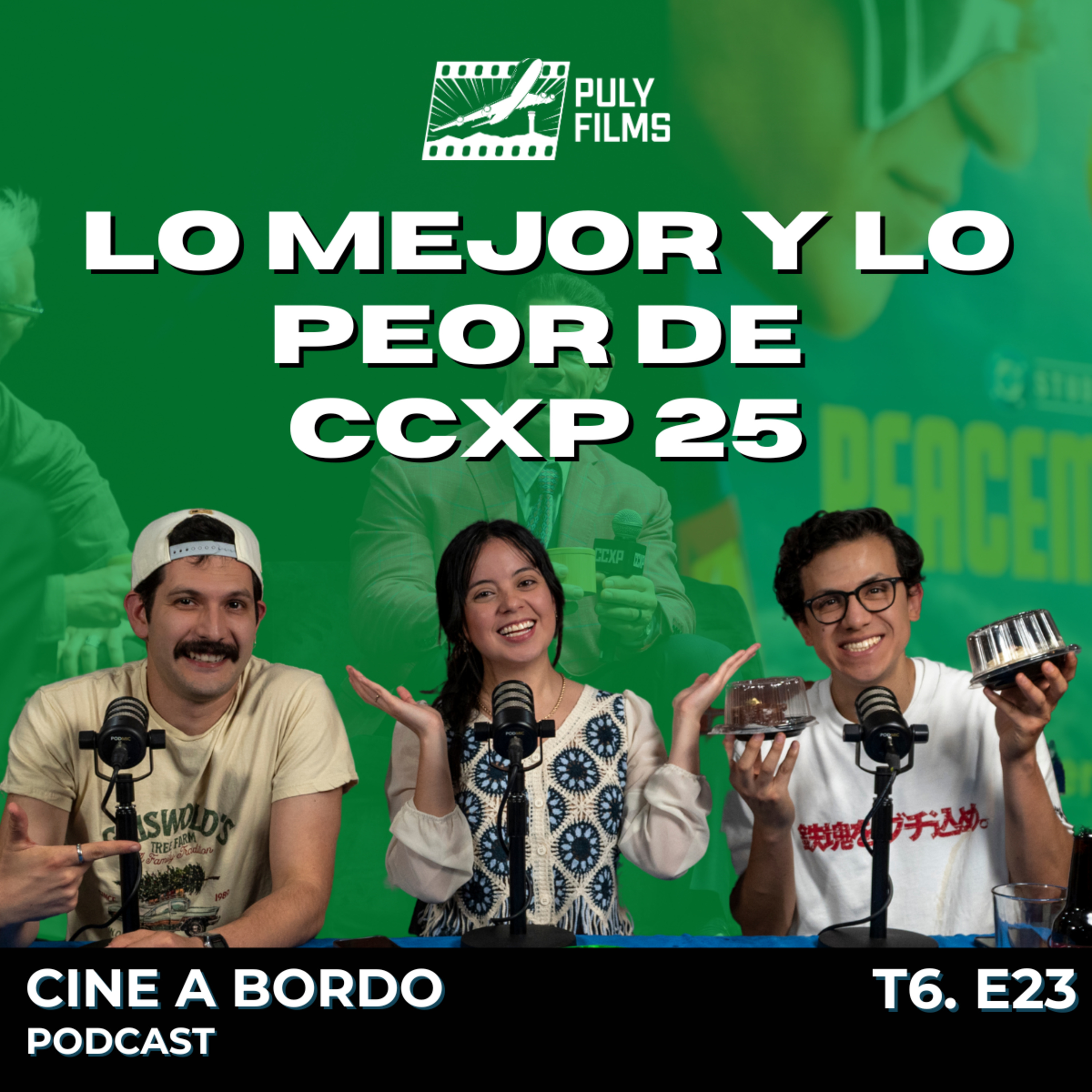 ¿Valió la pena CCXP México 2025? | Cine a Bordo T6 E23