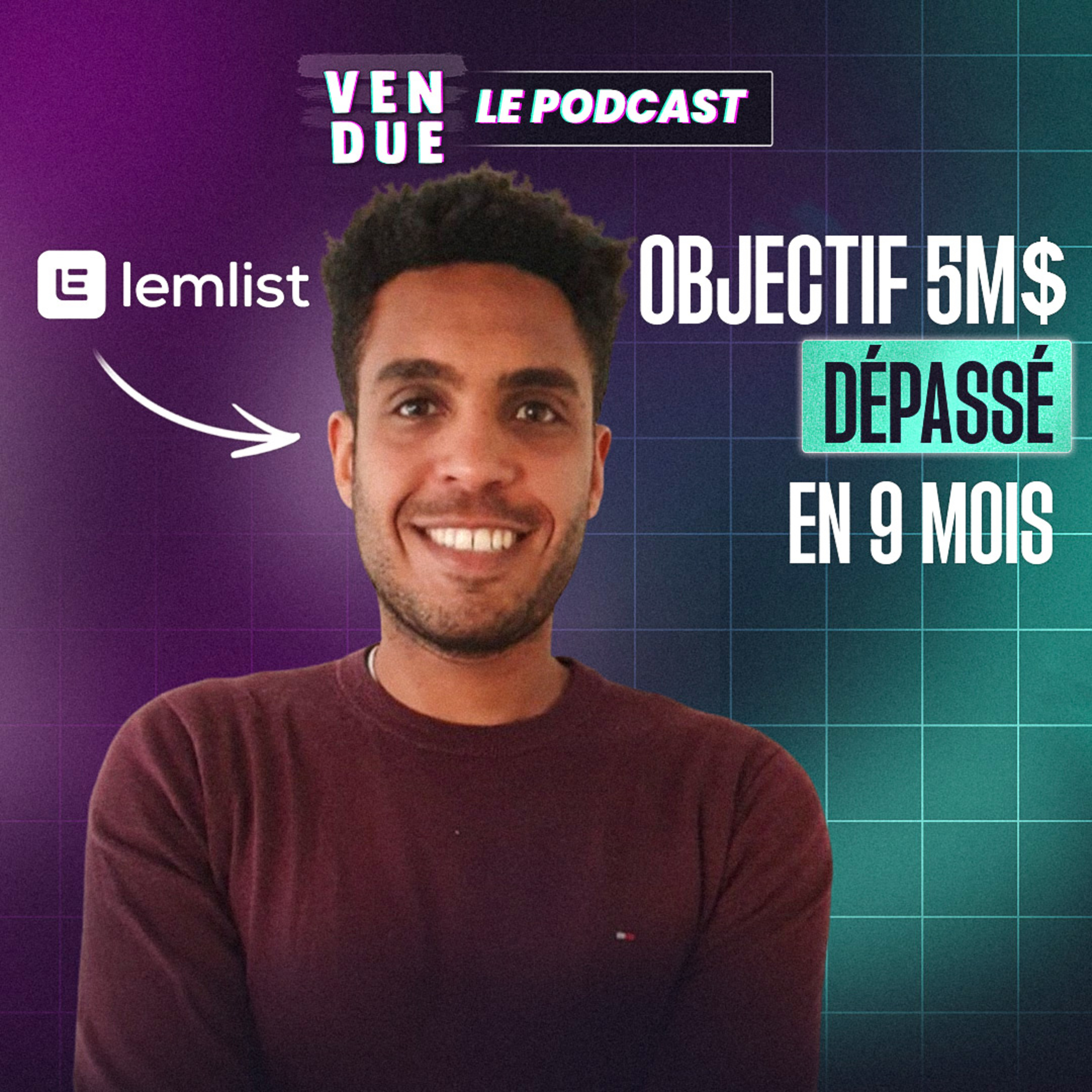 Objectif 5M€ dépassé : les stratégies de vente qui ont fait la différence avec Yann Guilleux chez Lemlist episode artwork