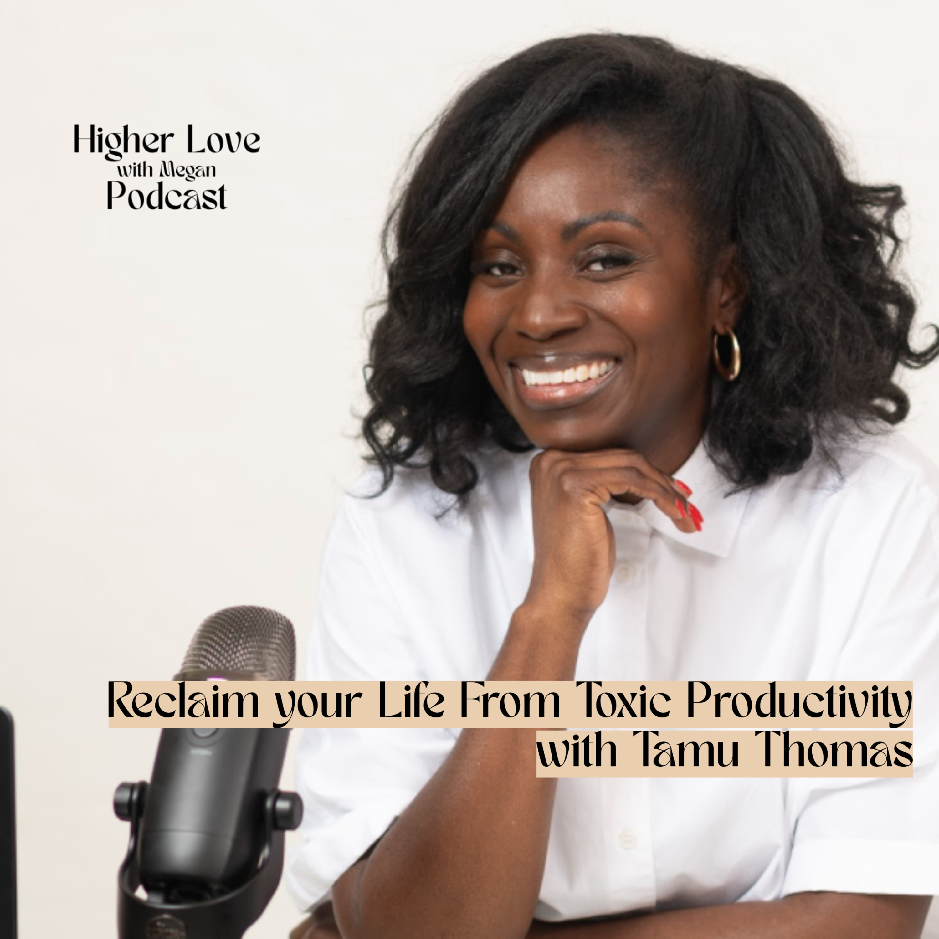 Reclaiming Your Life from Toxic Productivity with Tamu Thomas