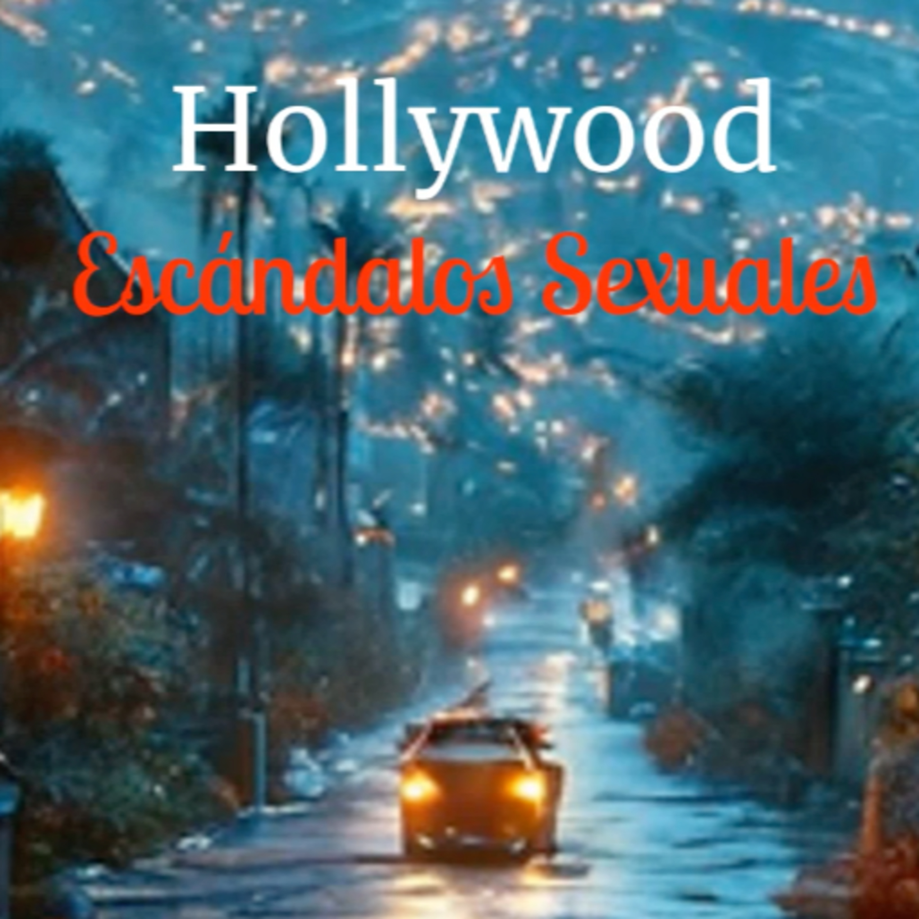 Escándalos Sexuales de Hollywood episode artwork