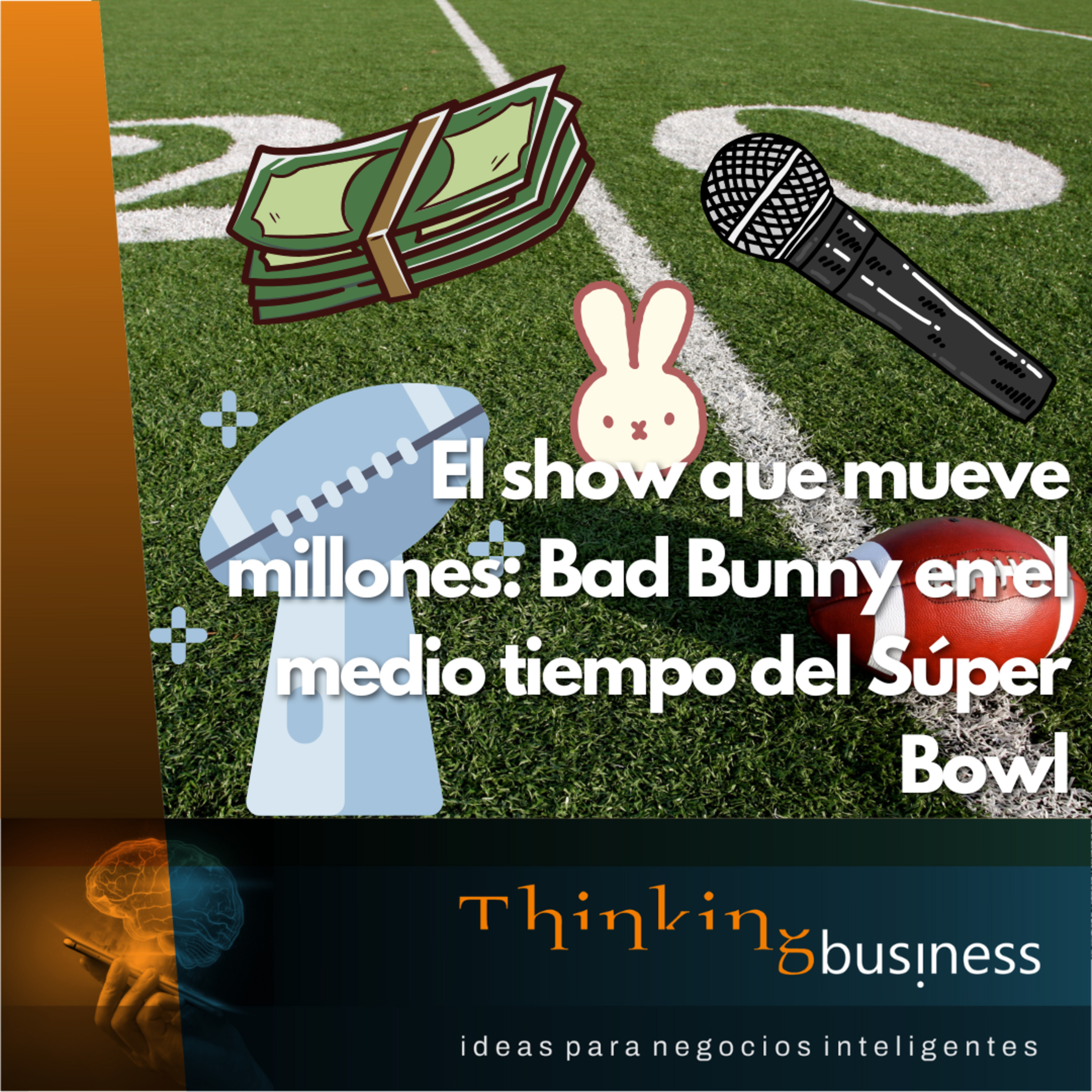 Ep. 121 El show que mueve millones: Bad Bunny en el medio tiempo del Súper Bowl episode artwork