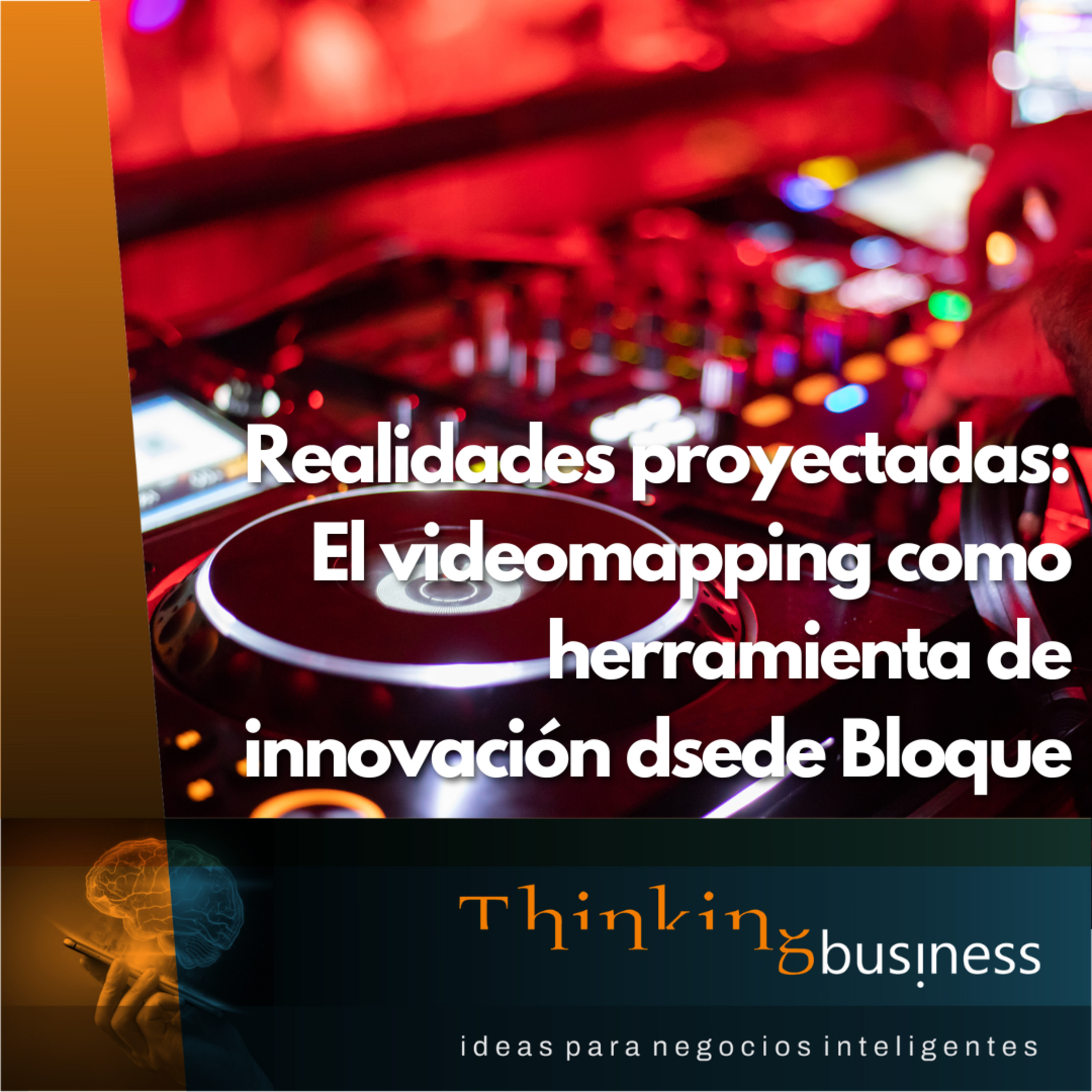 Ep. 125 Realidades proyectadas: El videomapping como herramienta de innovación dsede Bloque episode artwork