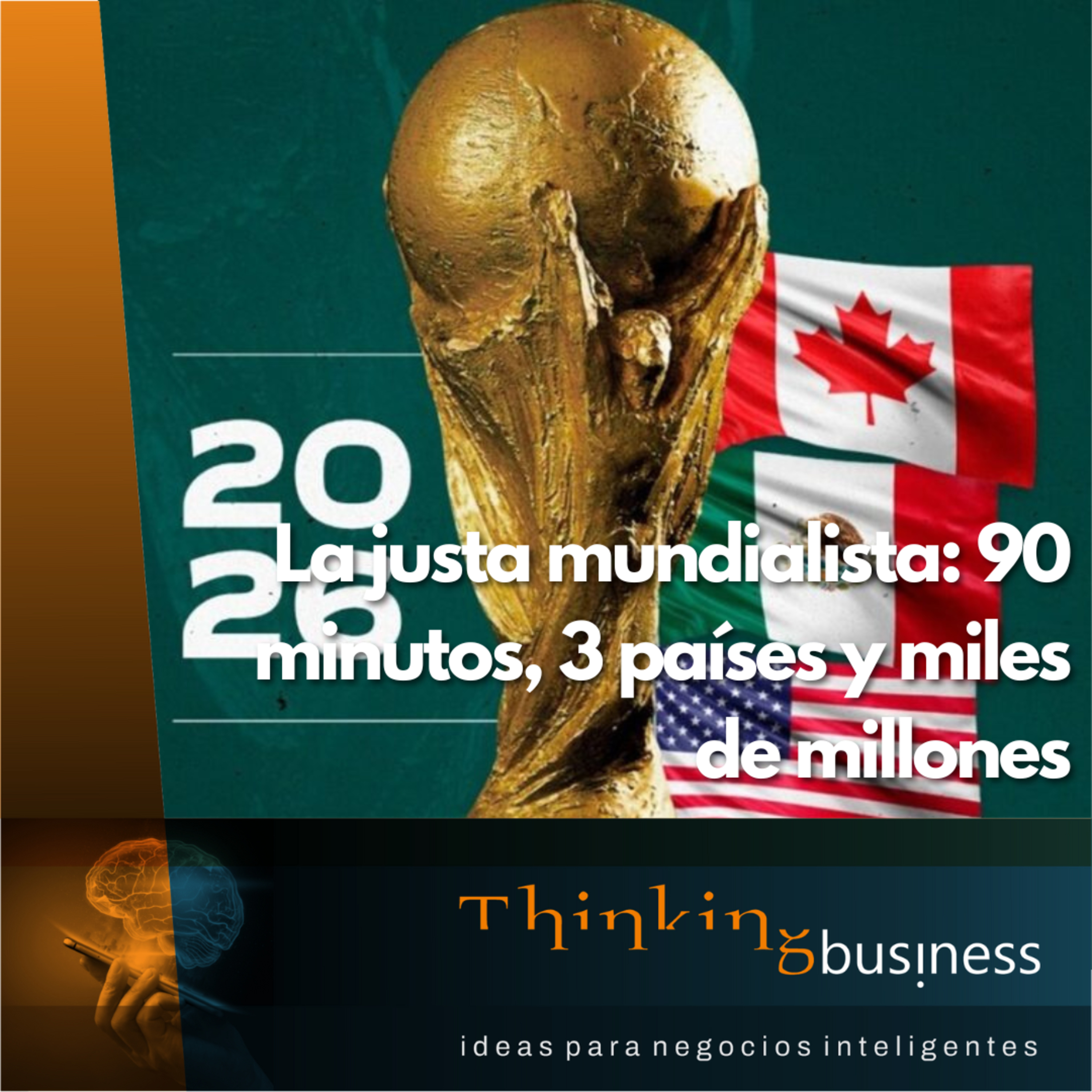 Ep. 128 La justa mundialista: 90 minutos, 3 países y miles de millones episode artwork