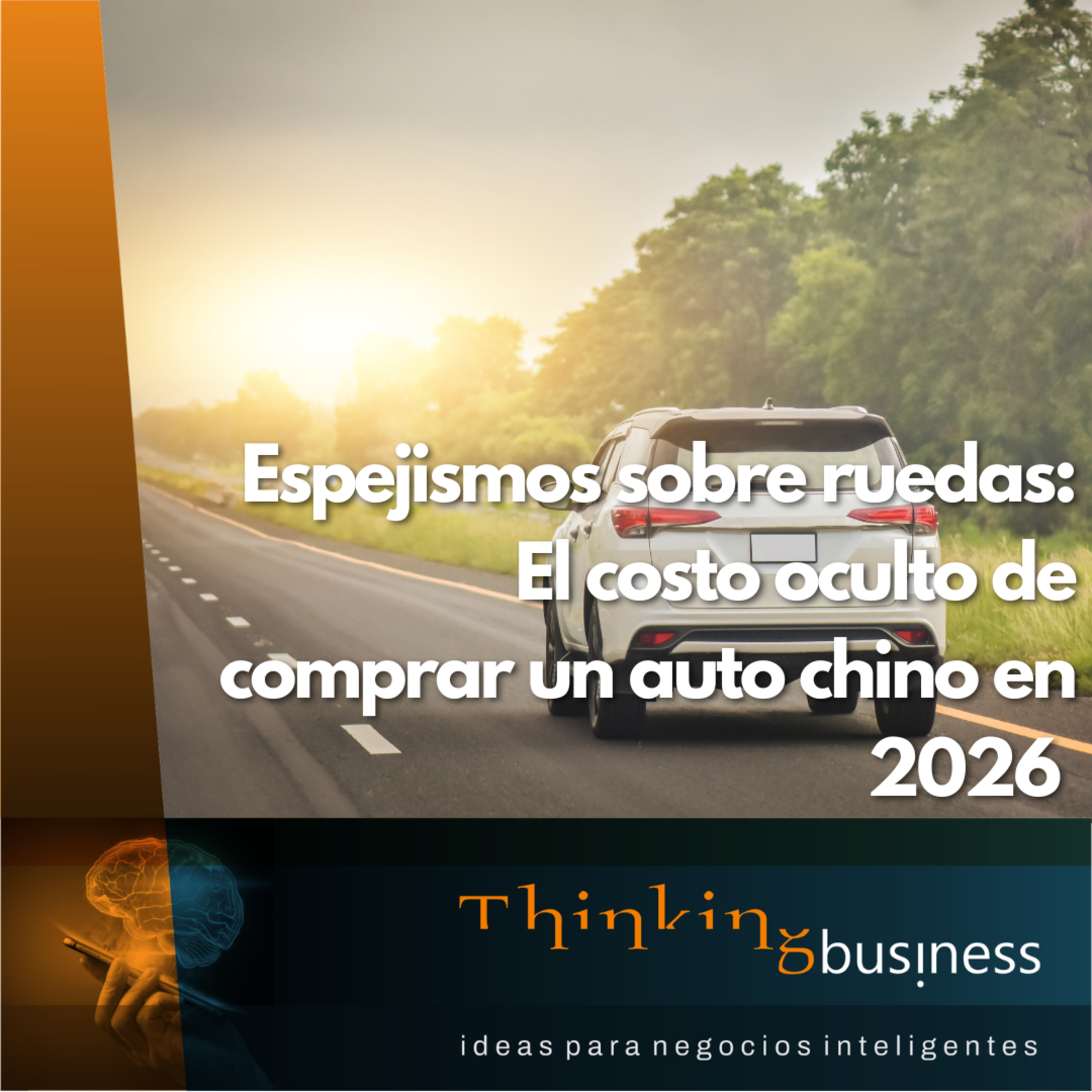 Ep. 140 Espejismos sobre ruedas: El costo oculto de comprar un auto chino en 2026 episode artwork