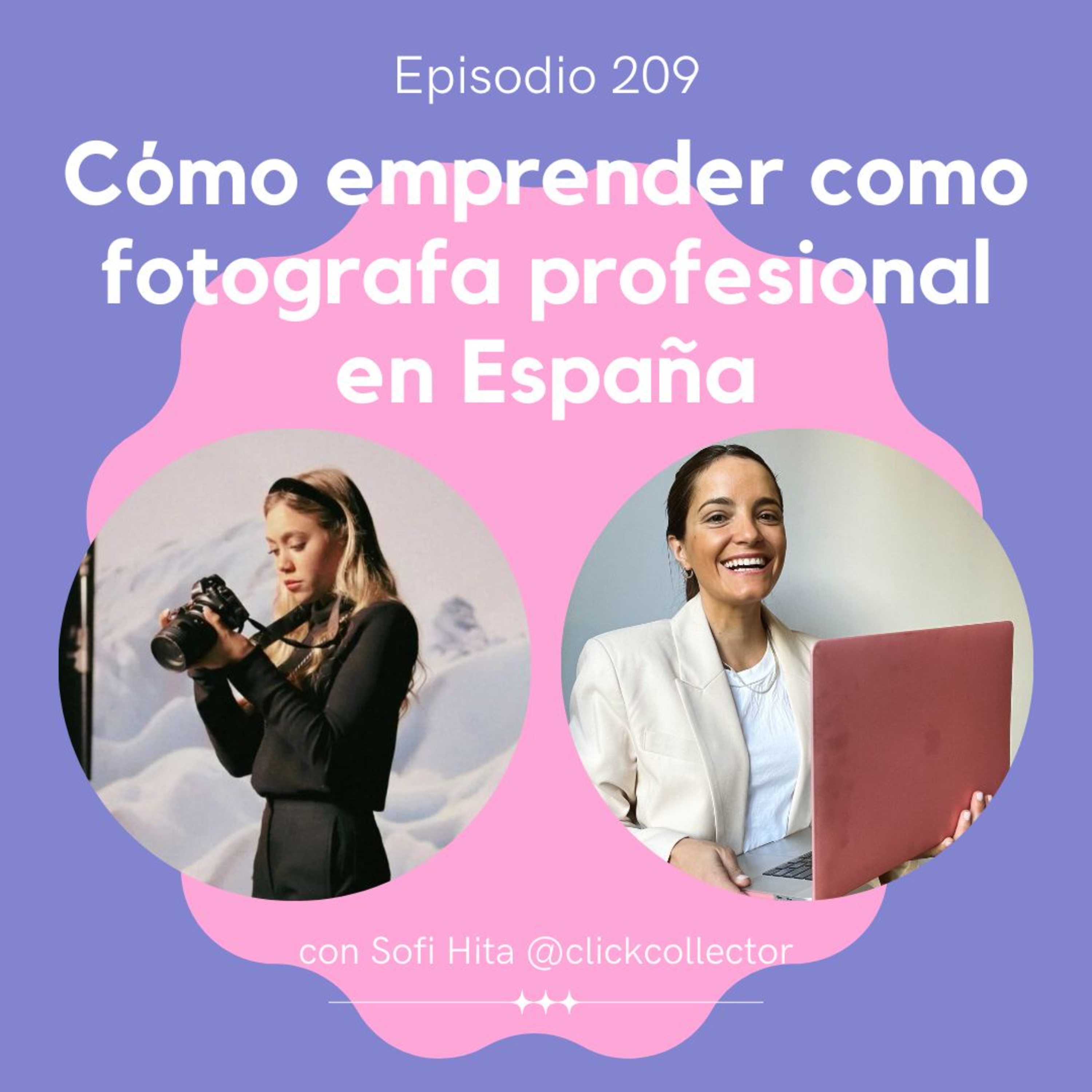 Cómo emprender como Fotografa Profesional en España con Sofi Hita