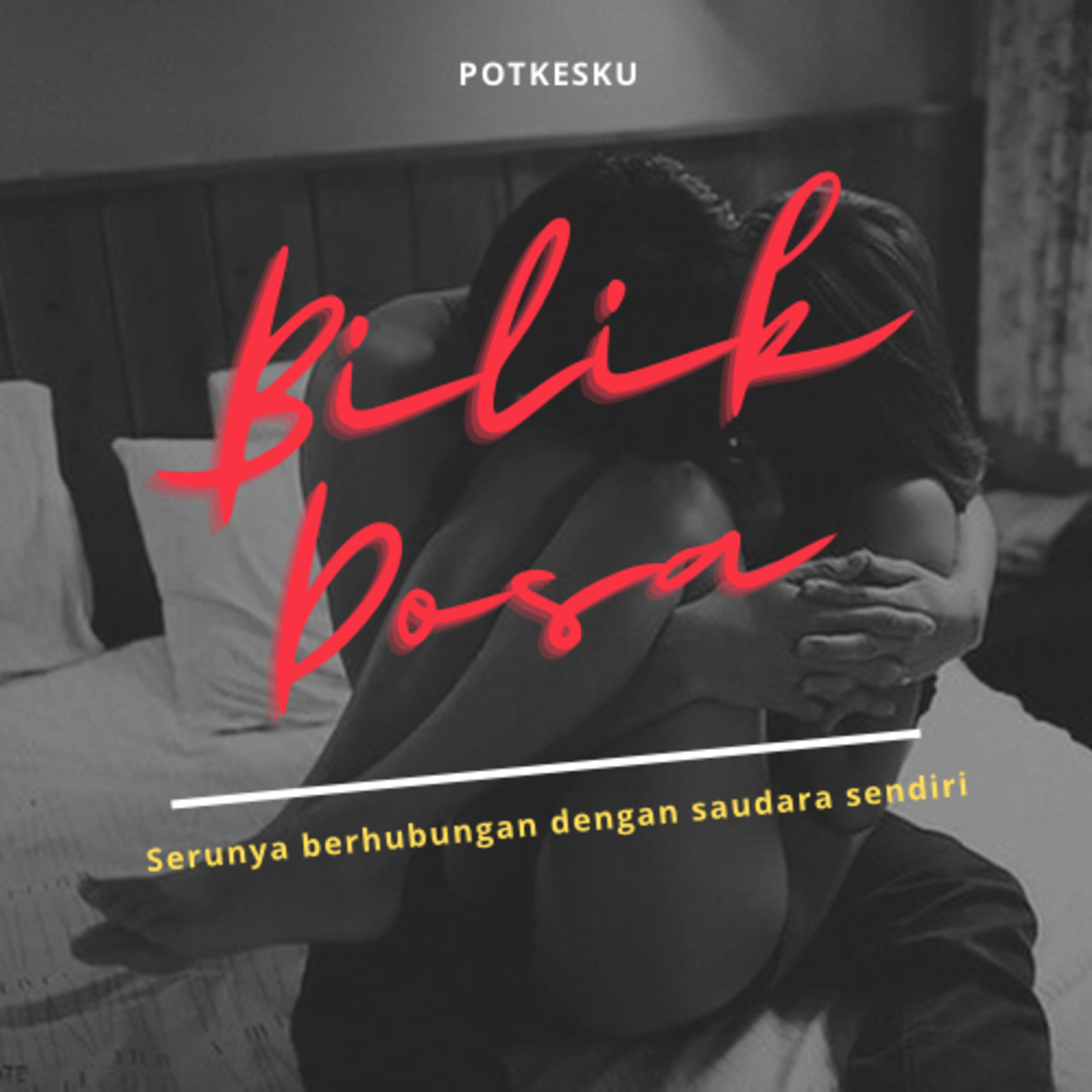 309. BILIK DOSA ( Main Sama Saudara 18+ )