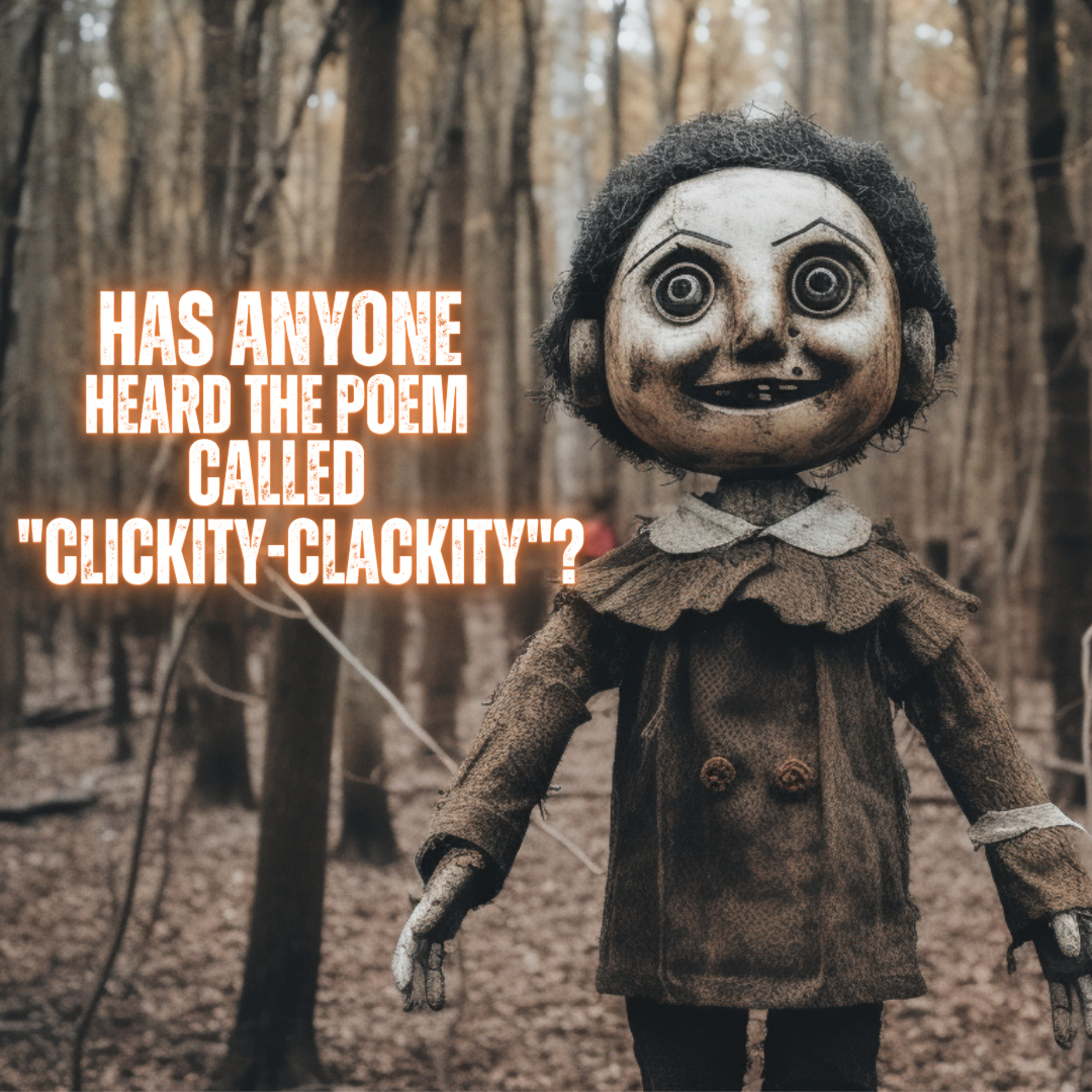Has Anyone Heard the Poem Called Clickity Clackity? episode artwork