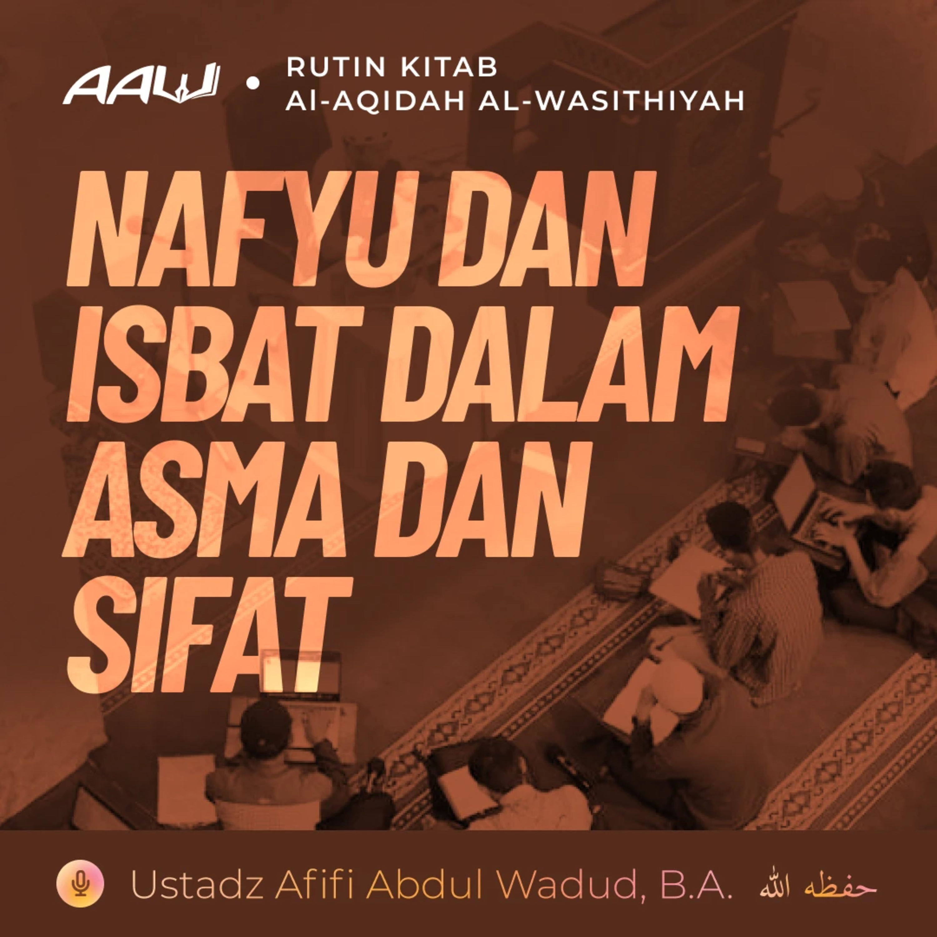 09. NAFYU DAN ISBAT DALAM ASMA DAN SIFAT | Al-Aqidah Al-Wasithiyah episode artwork