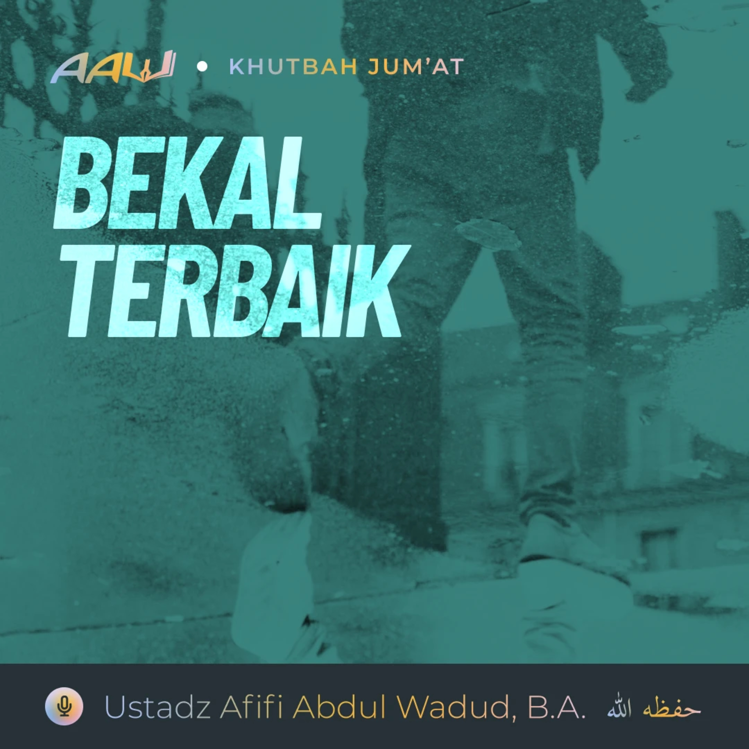 Khutbah Jum'at : Bekal Terbaik episode artwork