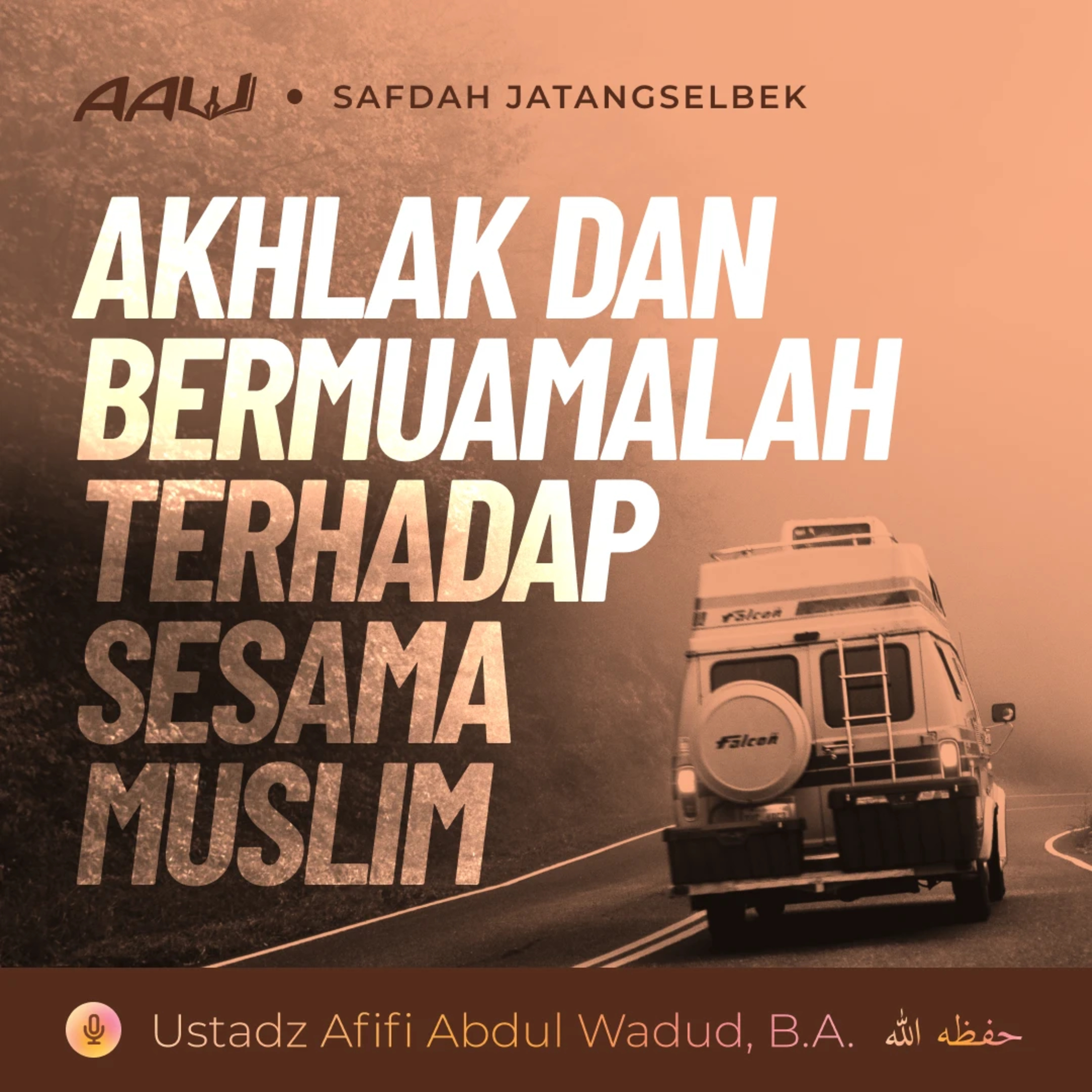 Kajian Tematik: Akhlak dan Bermualamah Terhadap Sesama Muslim episode artwork