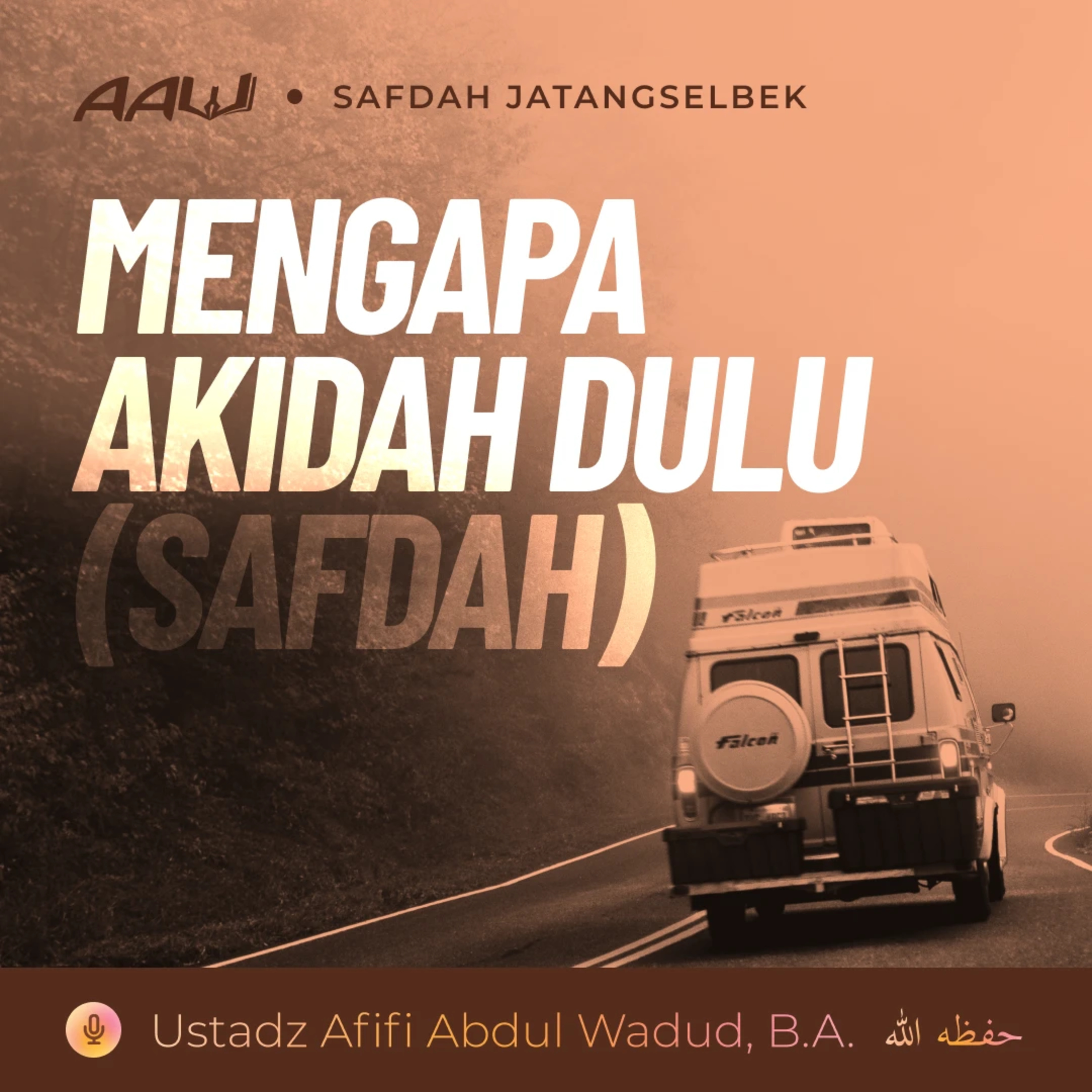 Kajian Tematik: Mengapa Akidah Dulu (Safdah) episode artwork