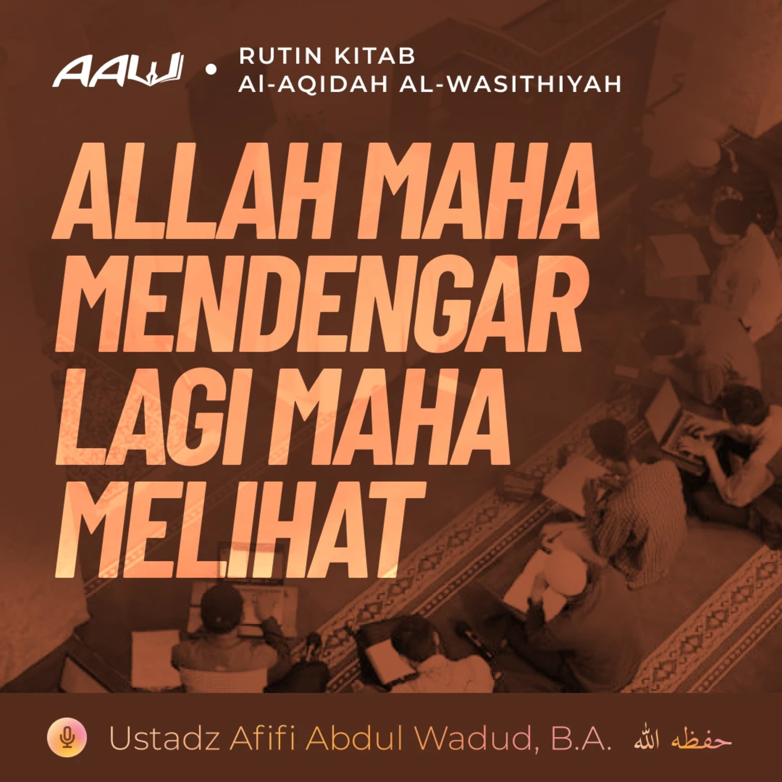15. ALLAH MAHA MENDENGAR LAGI MAHA MELIHAT | Al-Aqidah Al-Wasithiyah episode artwork