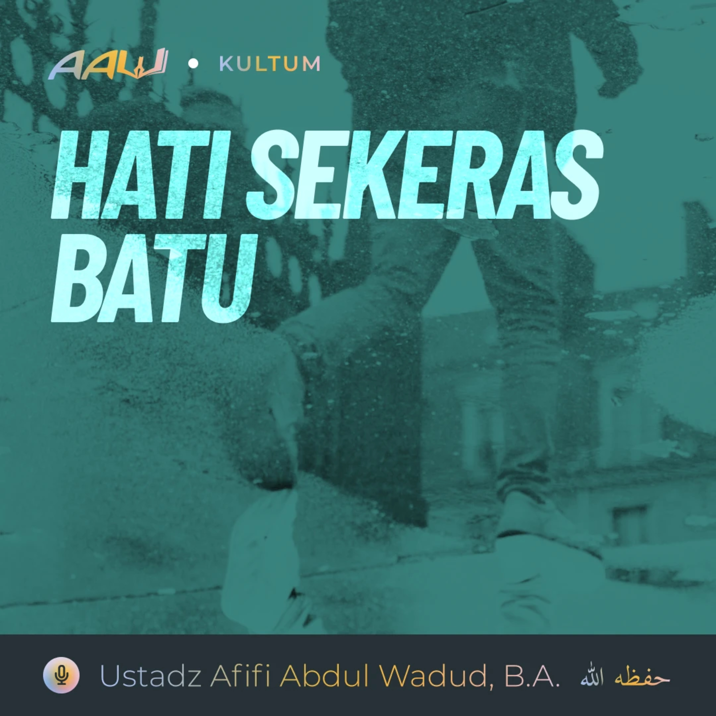 Kultum Tarawih: Hati Sekeras Batu episode artwork