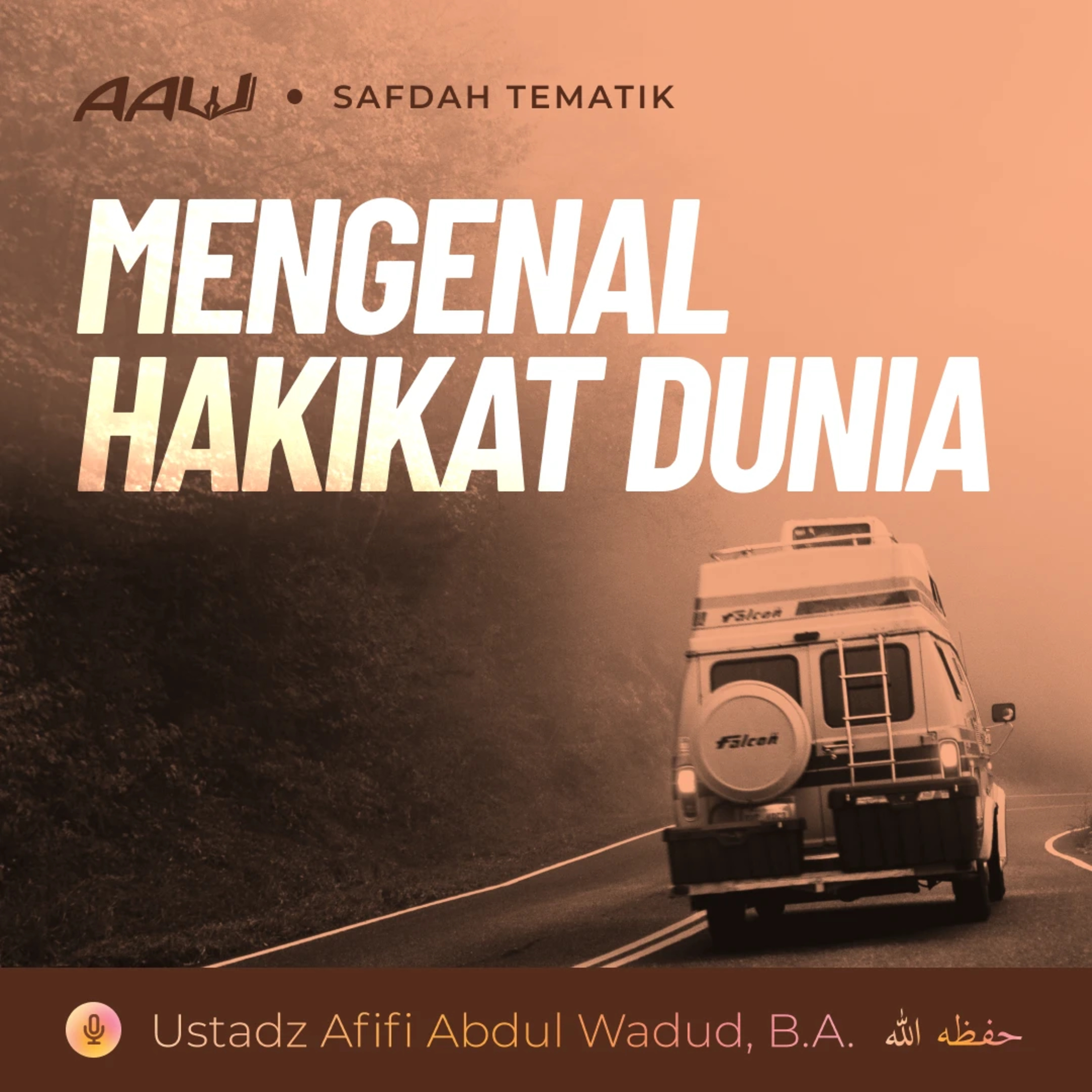 Kajian Tematik: Mengenal Hakikat Dunia episode artwork