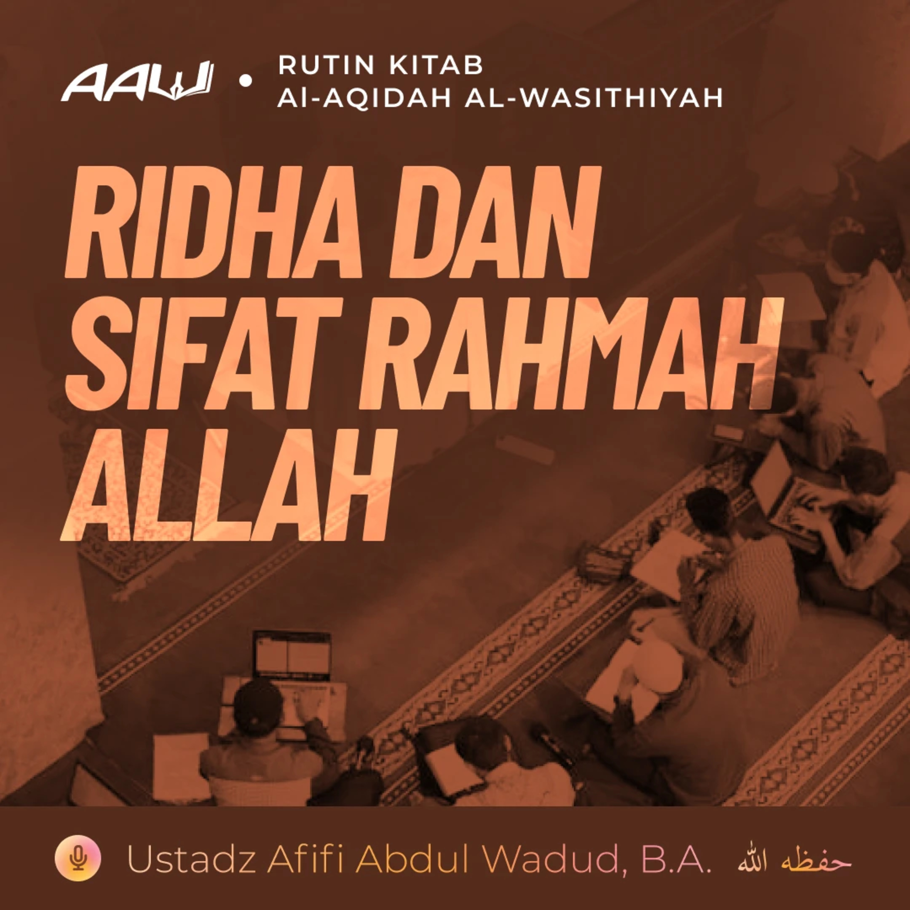 20. RIDHA DAN SIFAT RAHMAH ALLAH | Al-Aqidah Al-Wasithiyah episode artwork