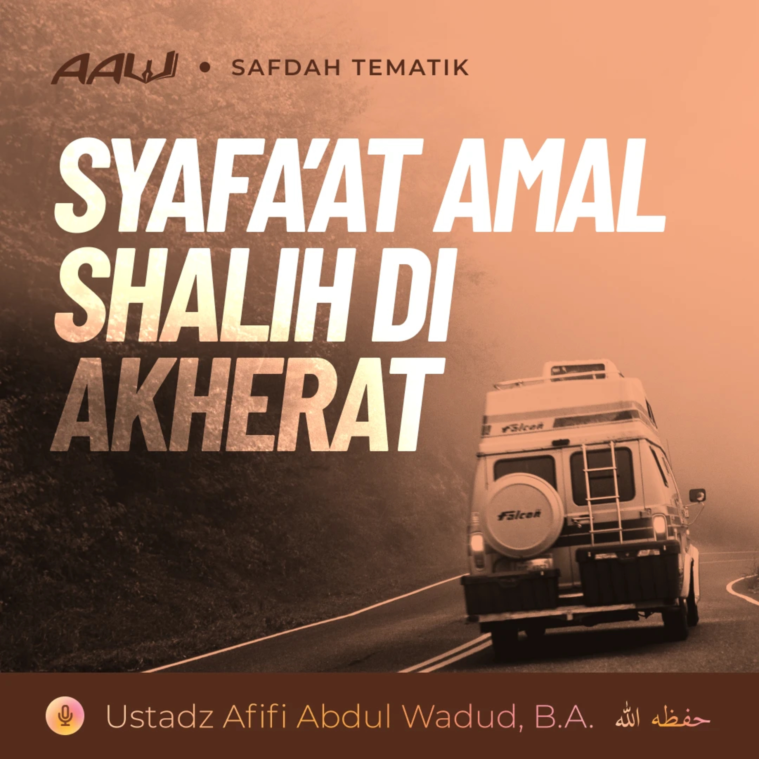 Kajian Tematik: Syafa'at Amal Shalih di Akherat episode artwork