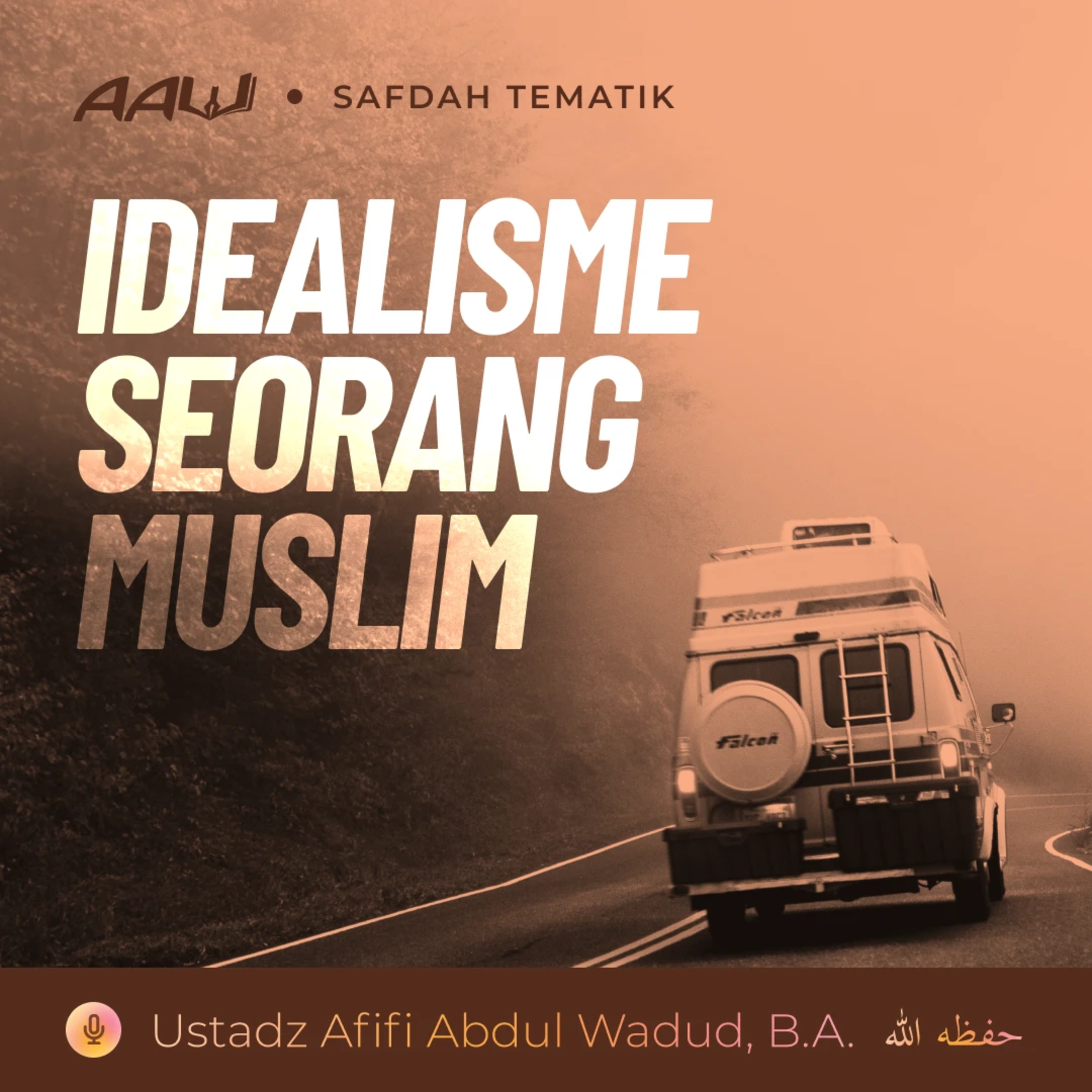 Kajian Tematik: Idealisme Seorang Muslim episode artwork