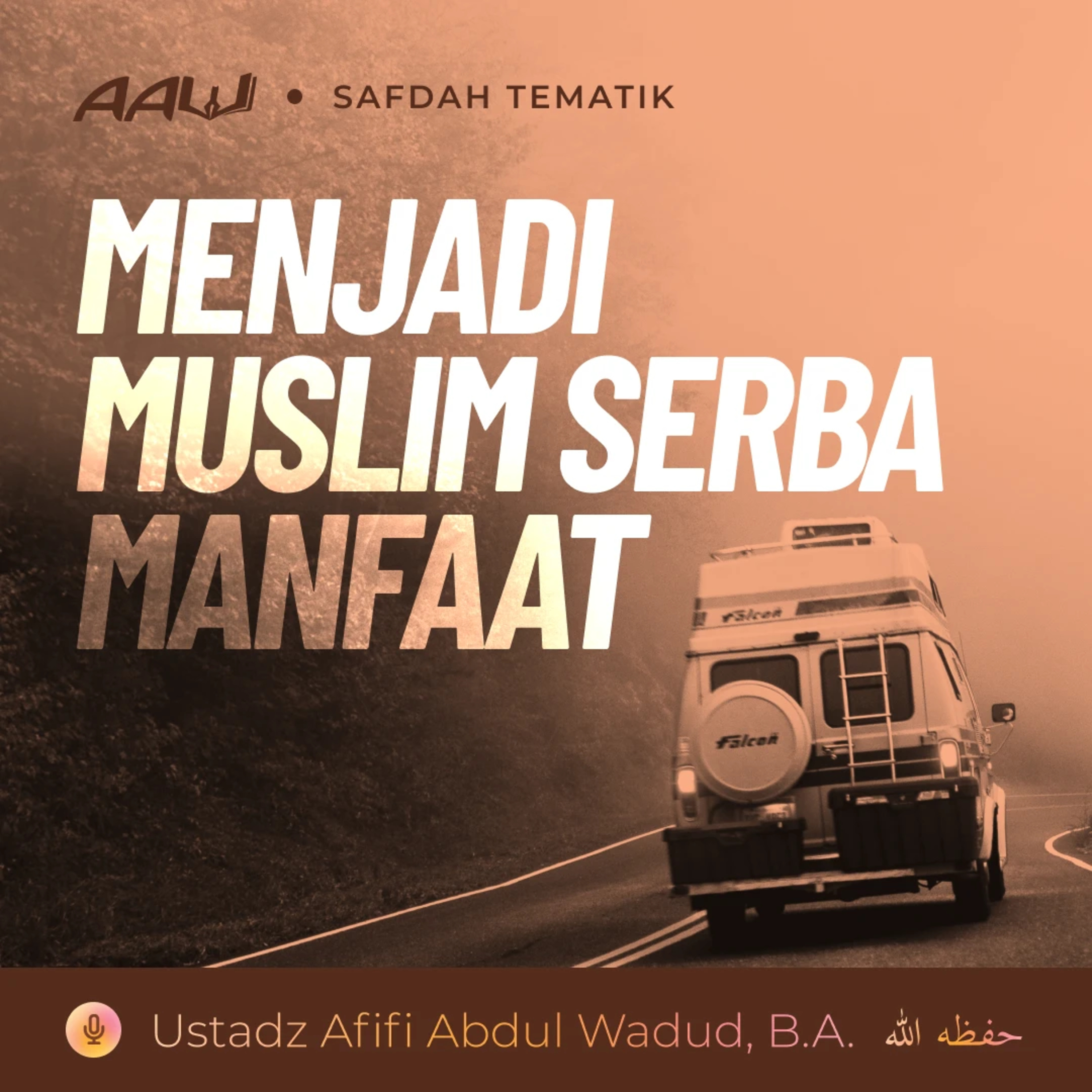Kajian Tematik: Menjadi Muslim Serba Manfaat episode artwork