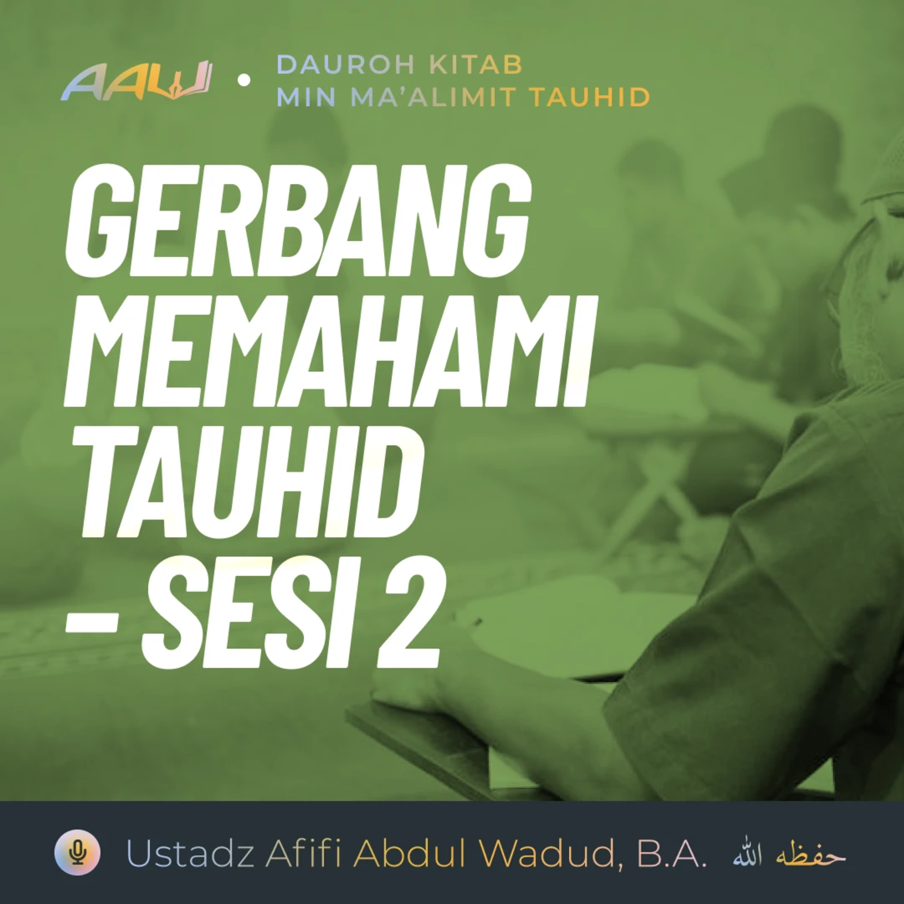 Dauroh Kitab: Gerbang Memahami Tauhid - Sesi 2 episode artwork