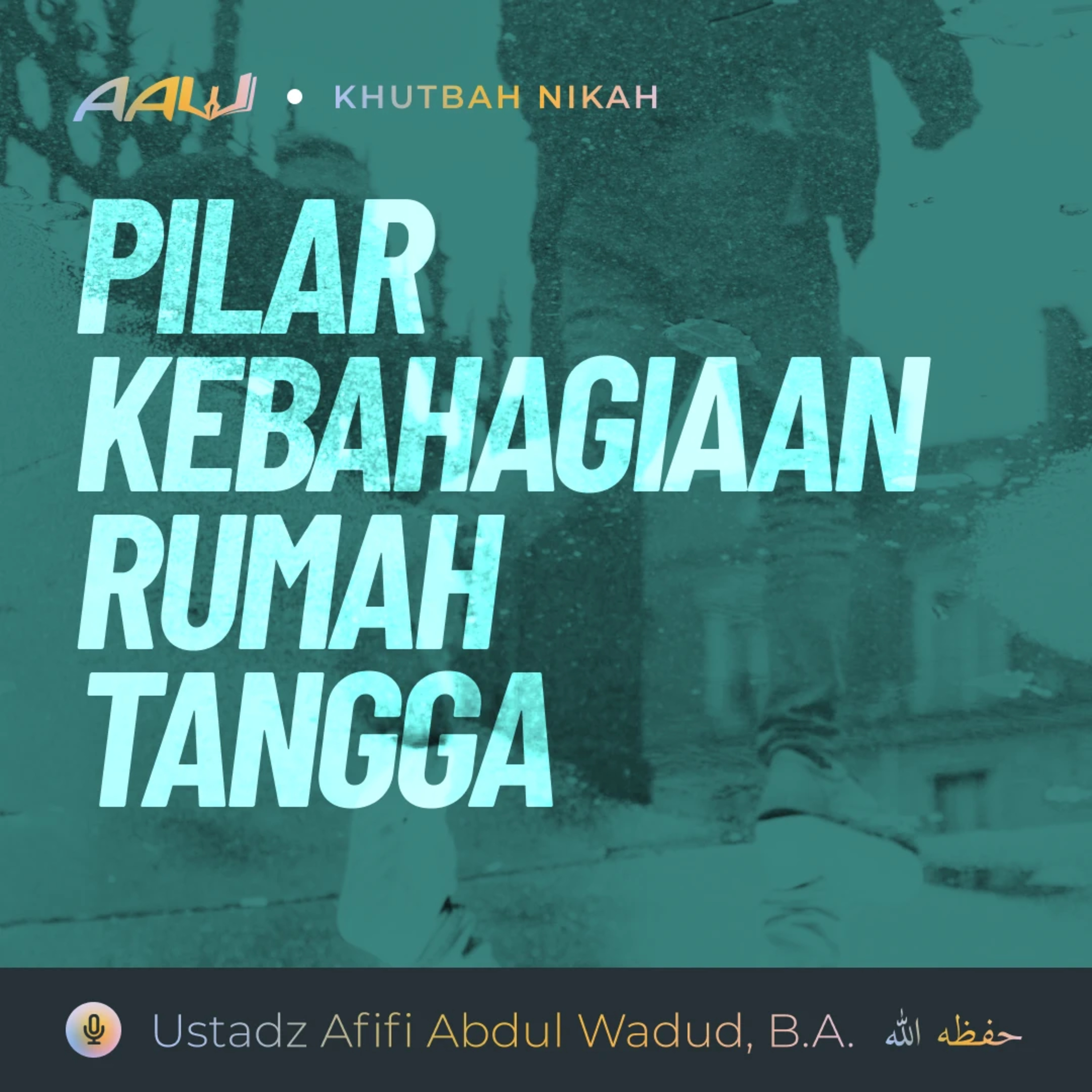 Khutbah Nikah: Pilar Kebahagiaan Rumah Tangga episode artwork