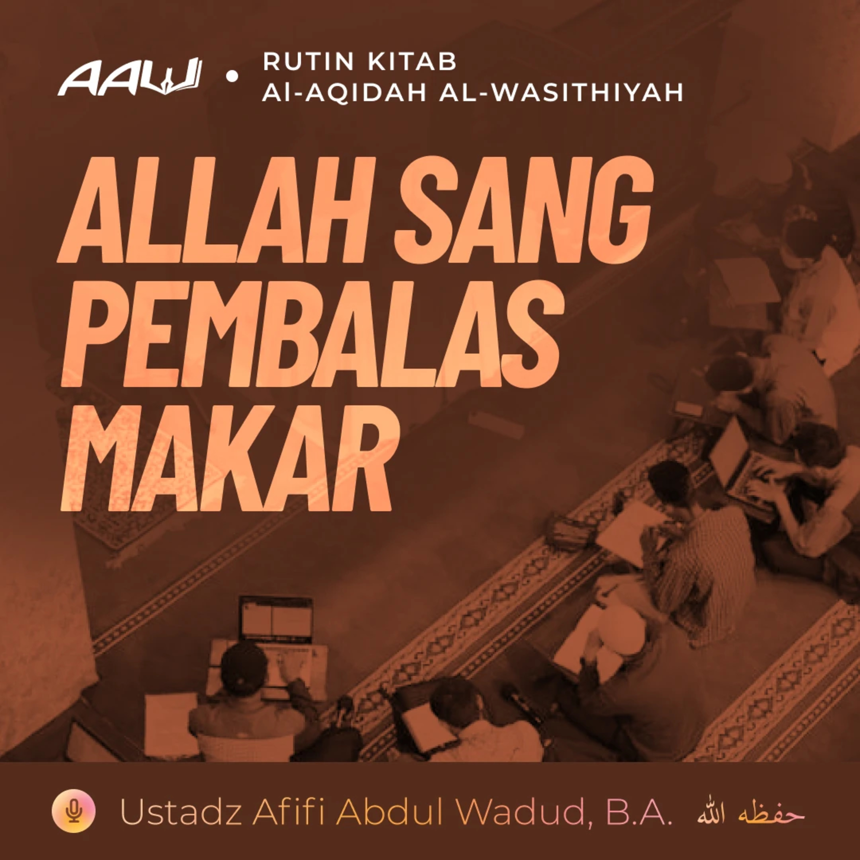 28. ALLAH SANG PEMBALAS MAKAR | Al-Aqidah Al-Wasithiyah episode artwork