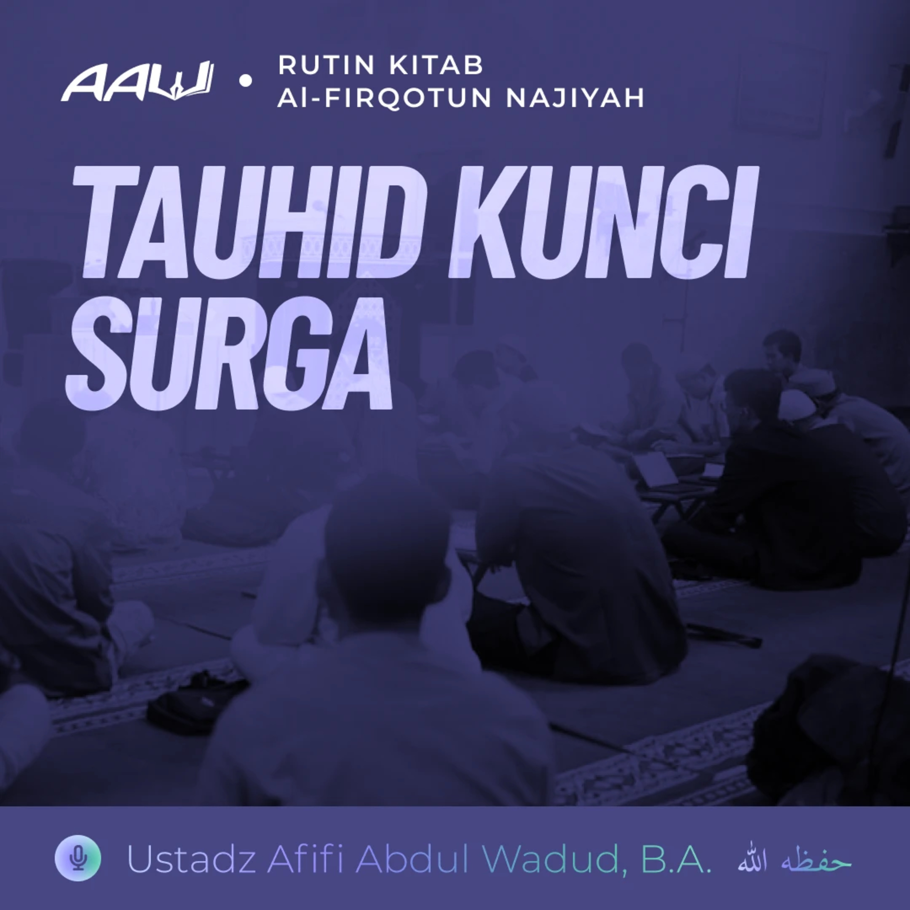 09. TAUHID KUNCI SURGA | Al-Firqotun Najiyah episode artwork