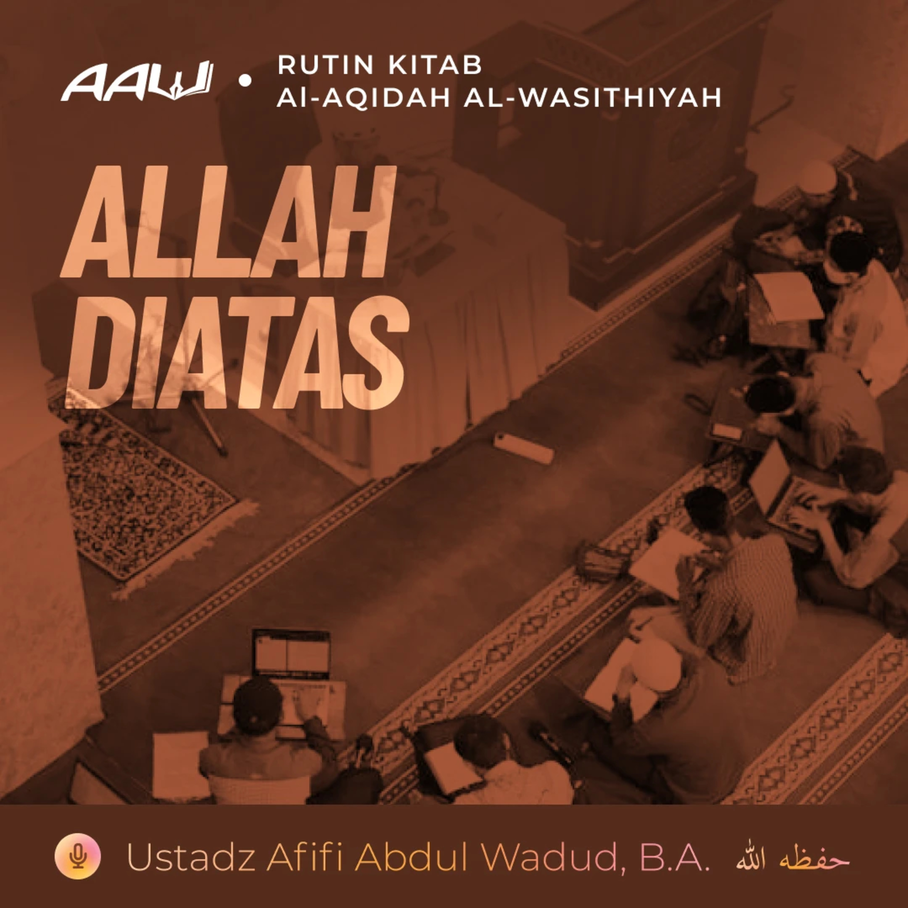 35. ALLAH DIATAS | Al-Aqidah Al-Wasithiyah episode artwork