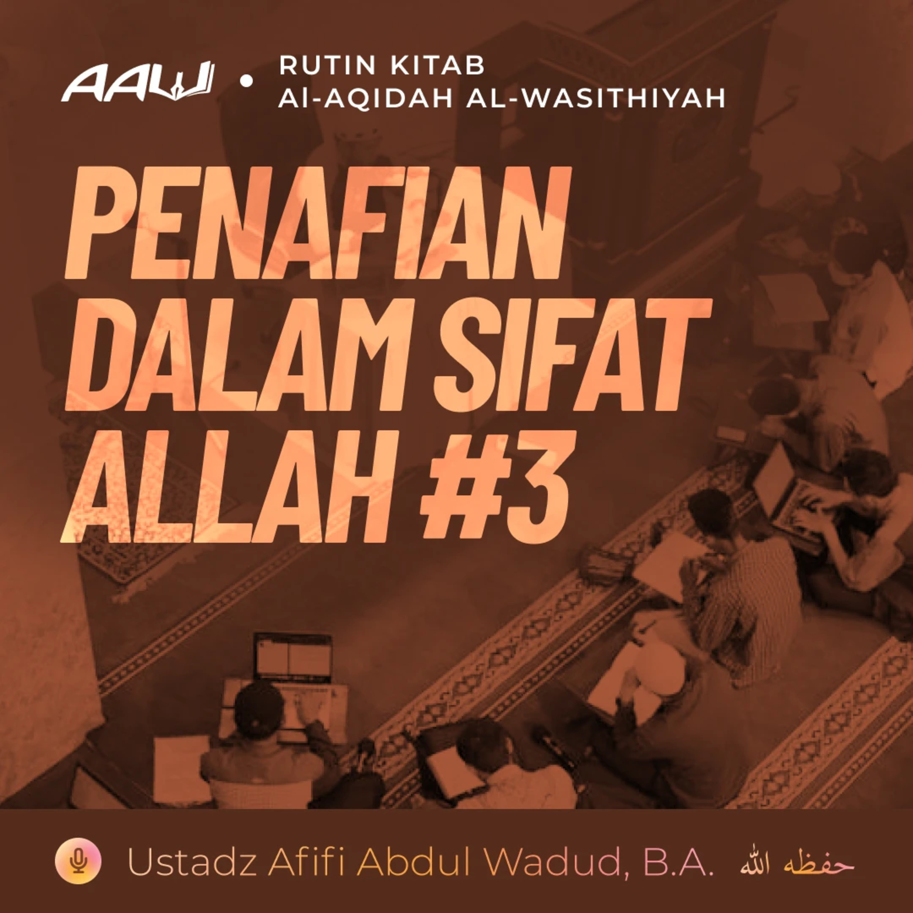 37. PENAFIAN DALAM SIFAT ALLAH #3 | Al-Aqidah Al-Wasithiyah episode artwork