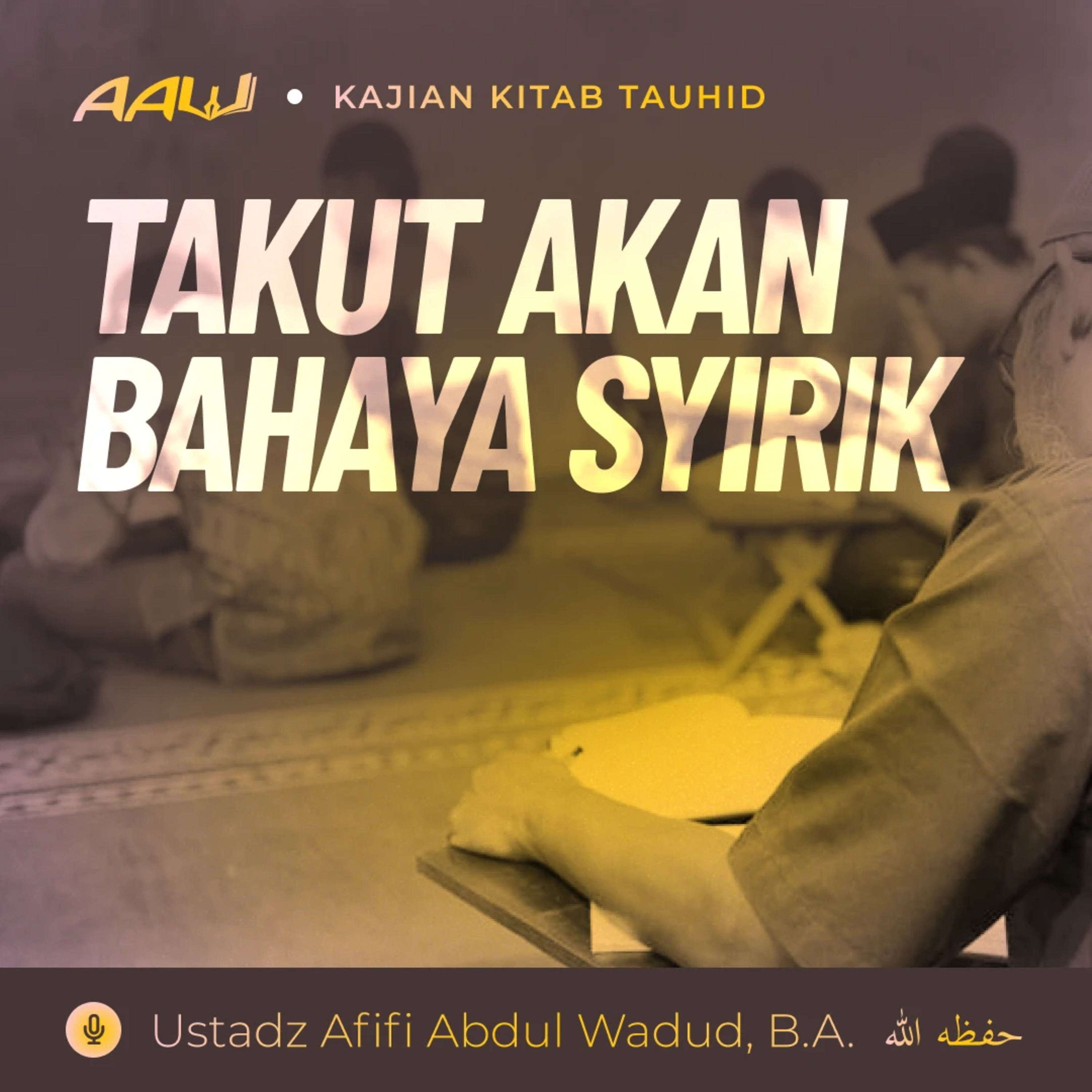 Ustadz Afifi Abdul Wadud, B.A