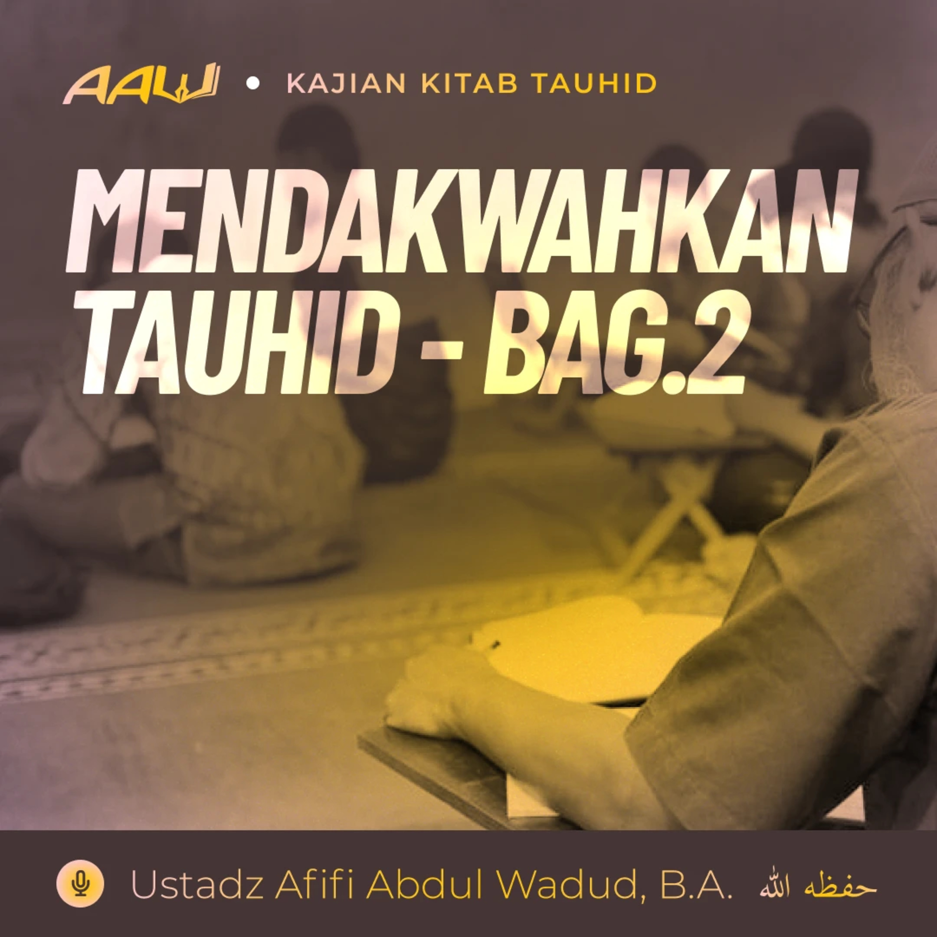 Ustadz Afifi Abdul Wadud, B.A