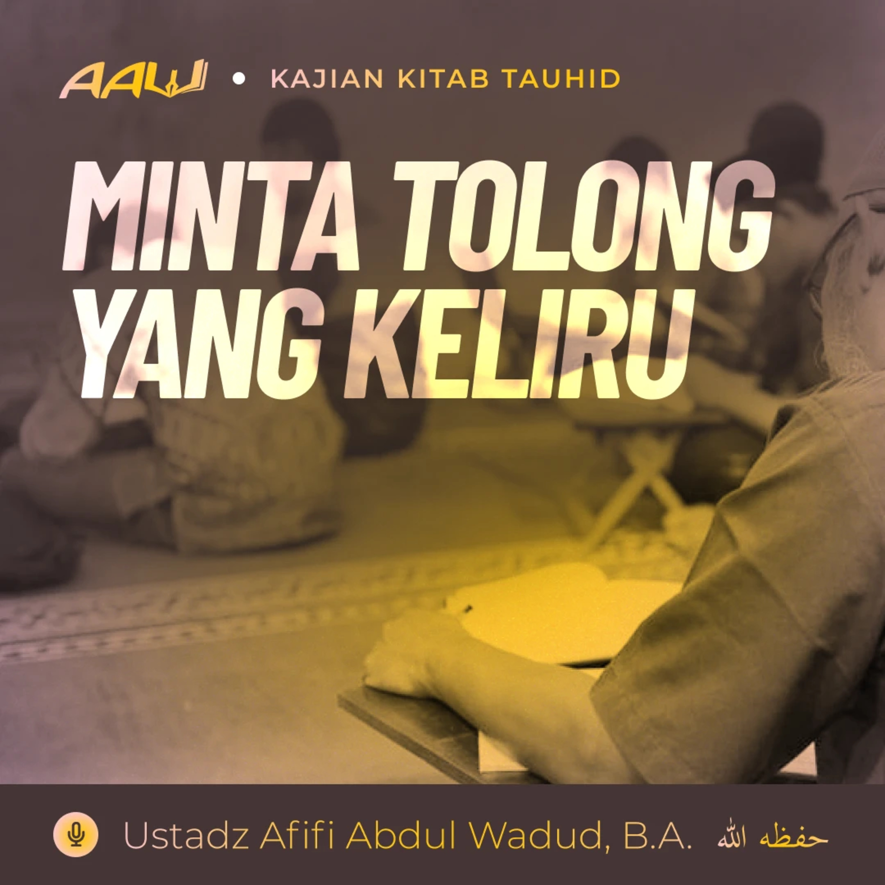 Ustadz Afifi Abdul Wadud, B.A