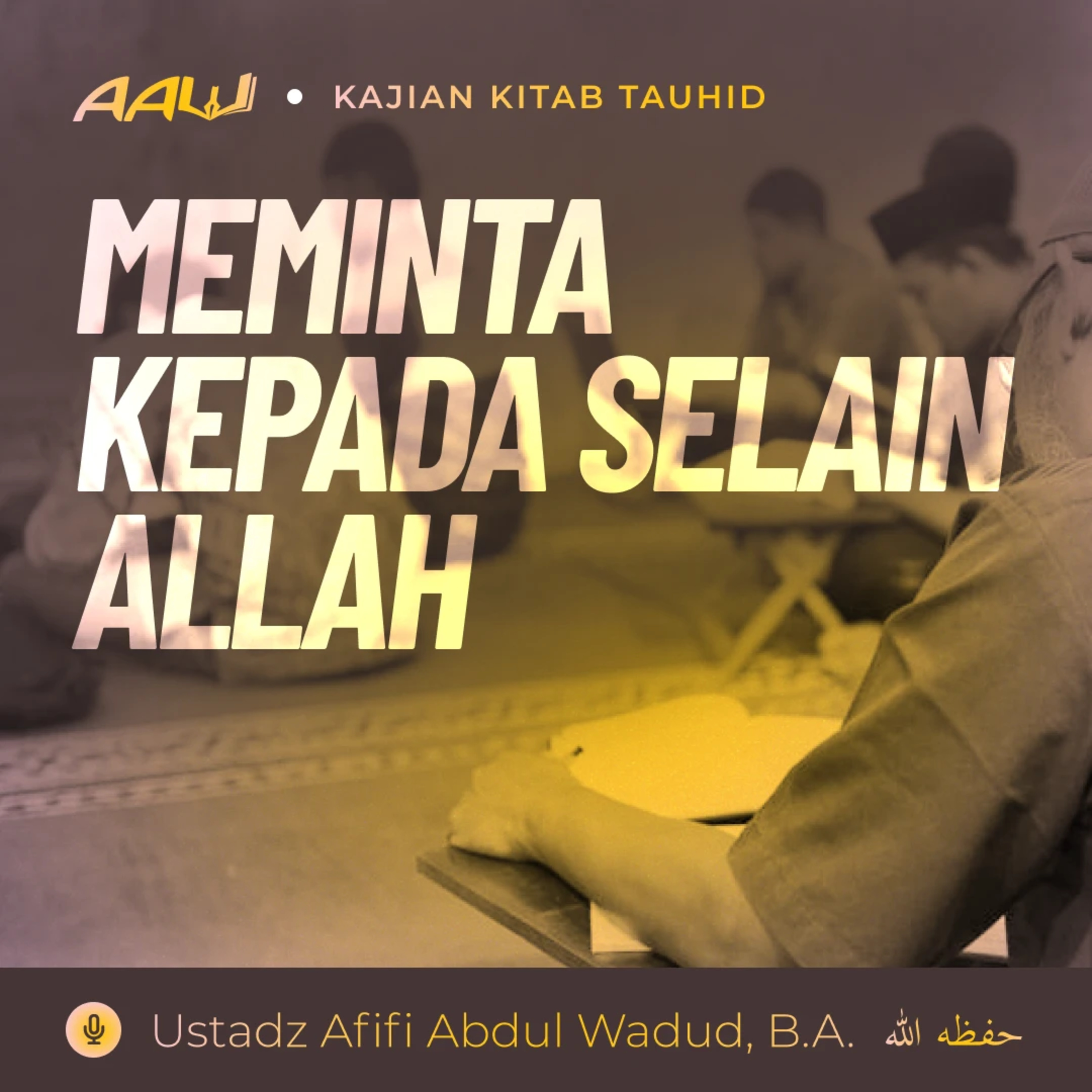 Ustadz Afifi Abdul Wadud, B.A