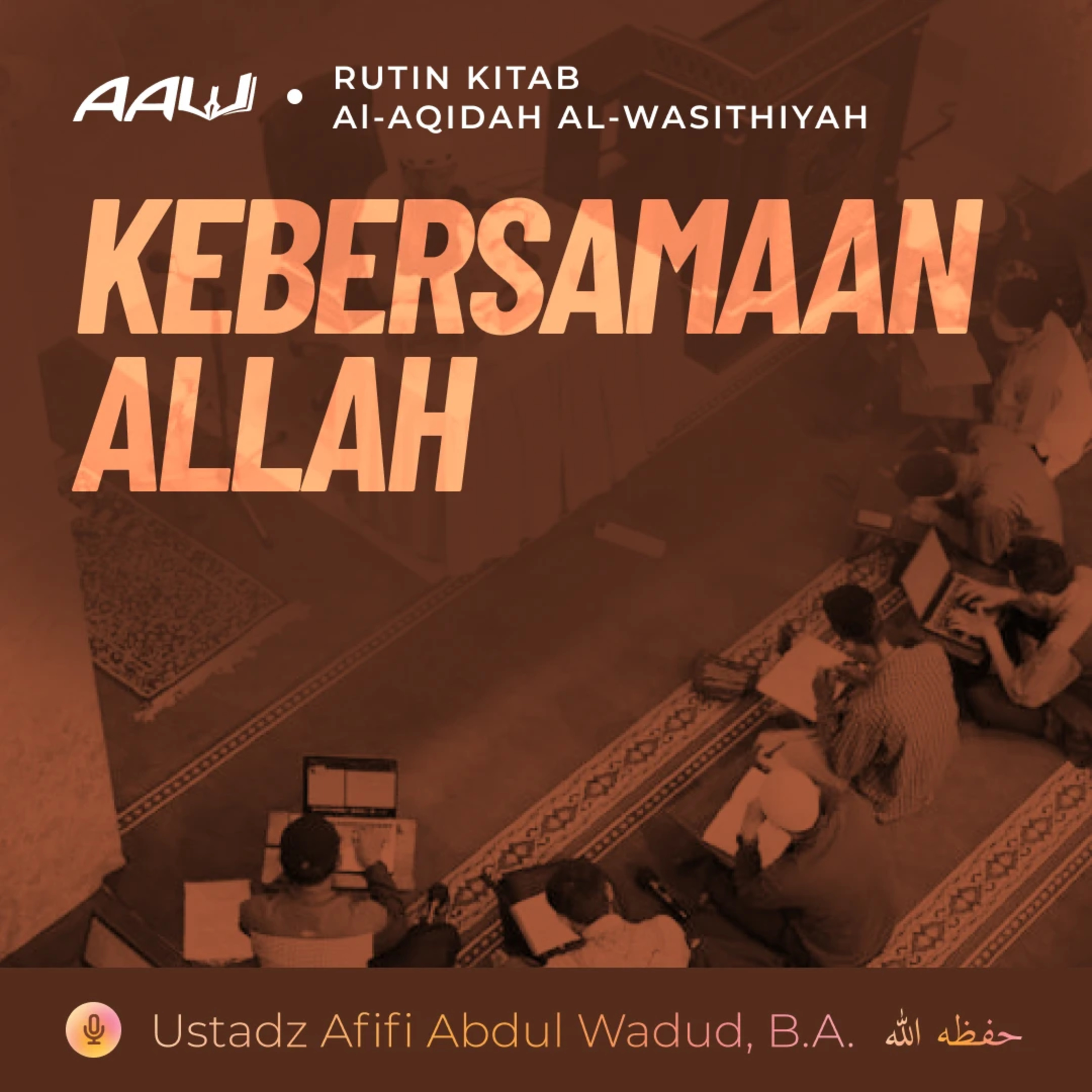 41. KEBERSAMAAN ALLAH | Al-Aqidah Al-Wasithiyah episode artwork
