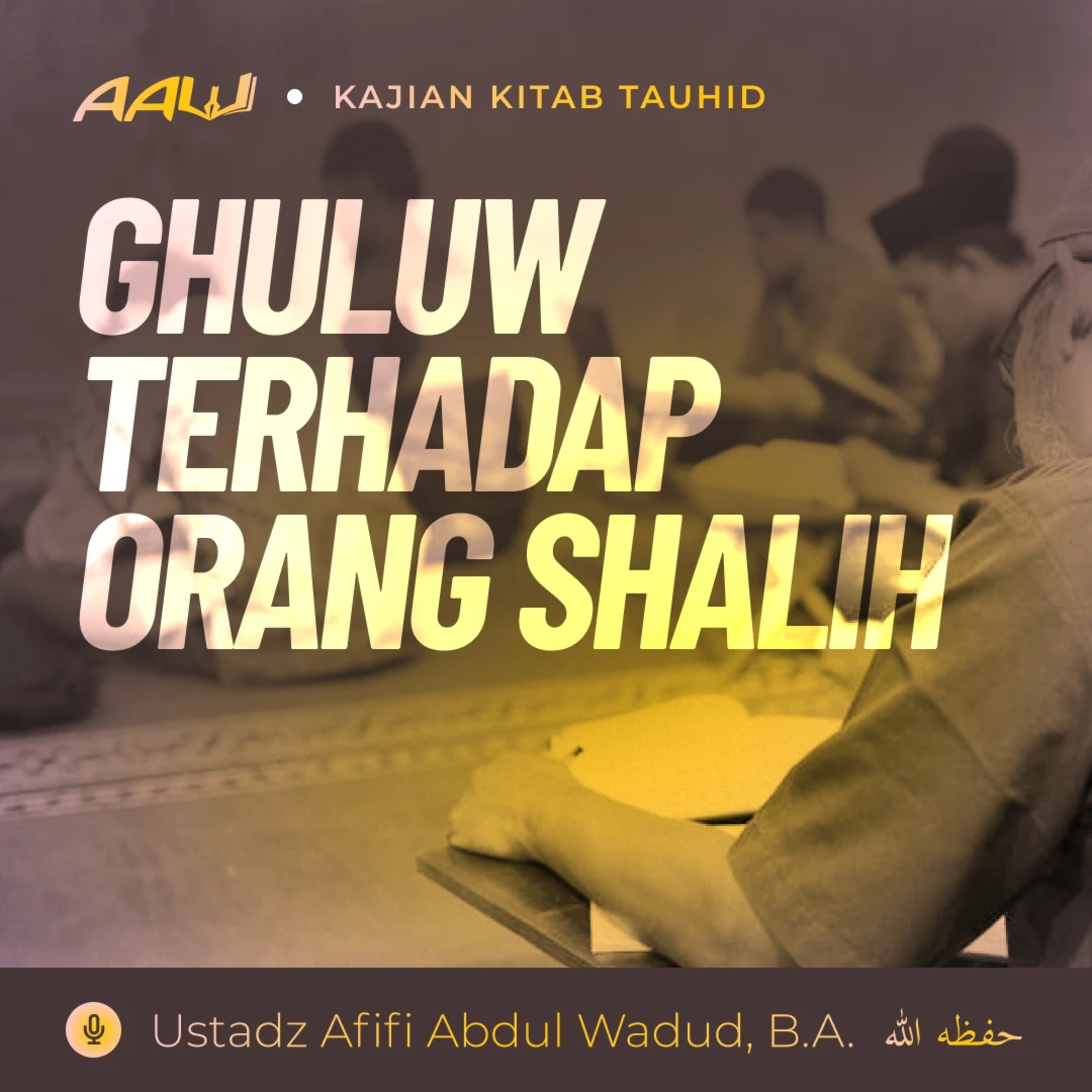 Ustadz Afifi Abdul Wadud, B.A