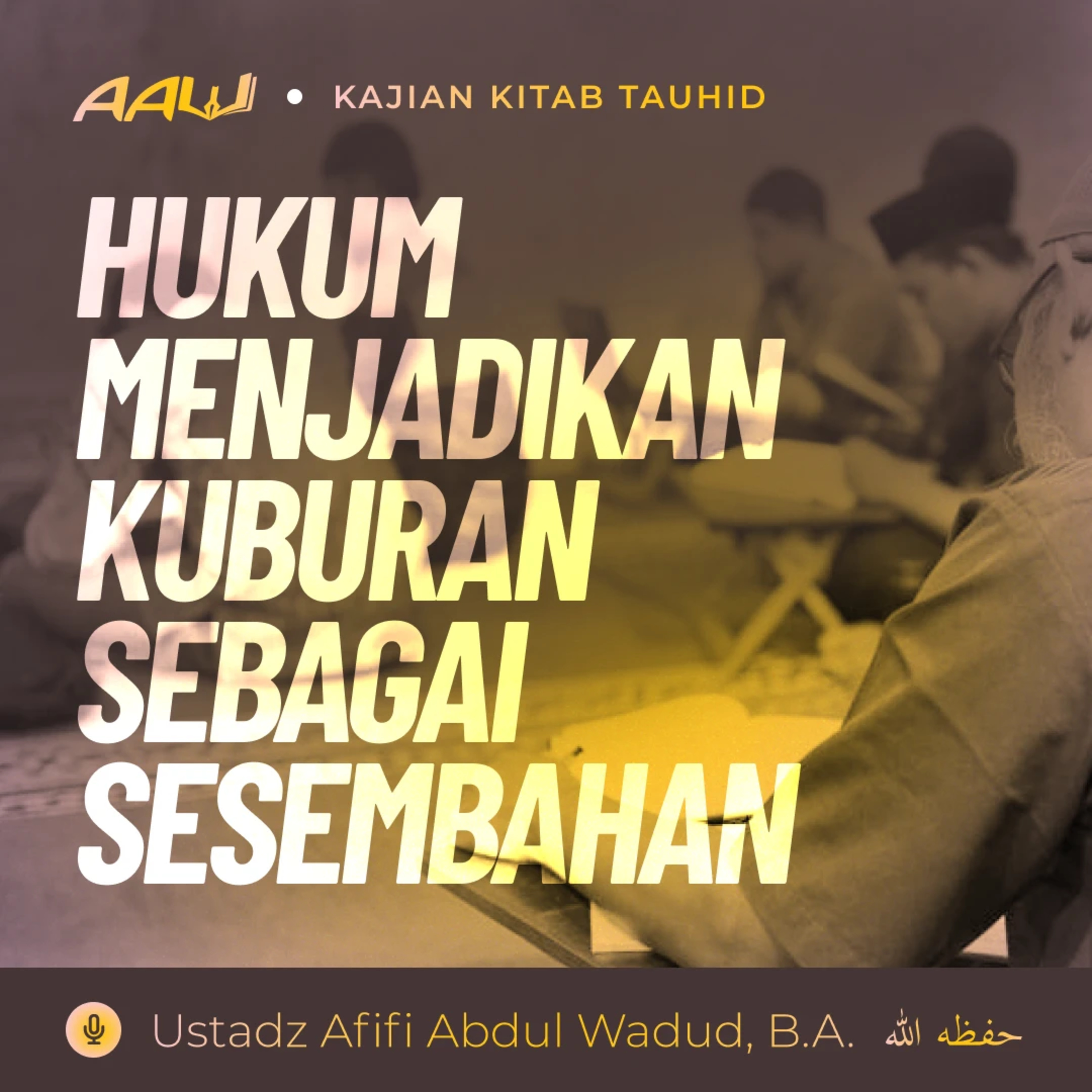 Ustadz Afifi Abdul Wadud, B.A