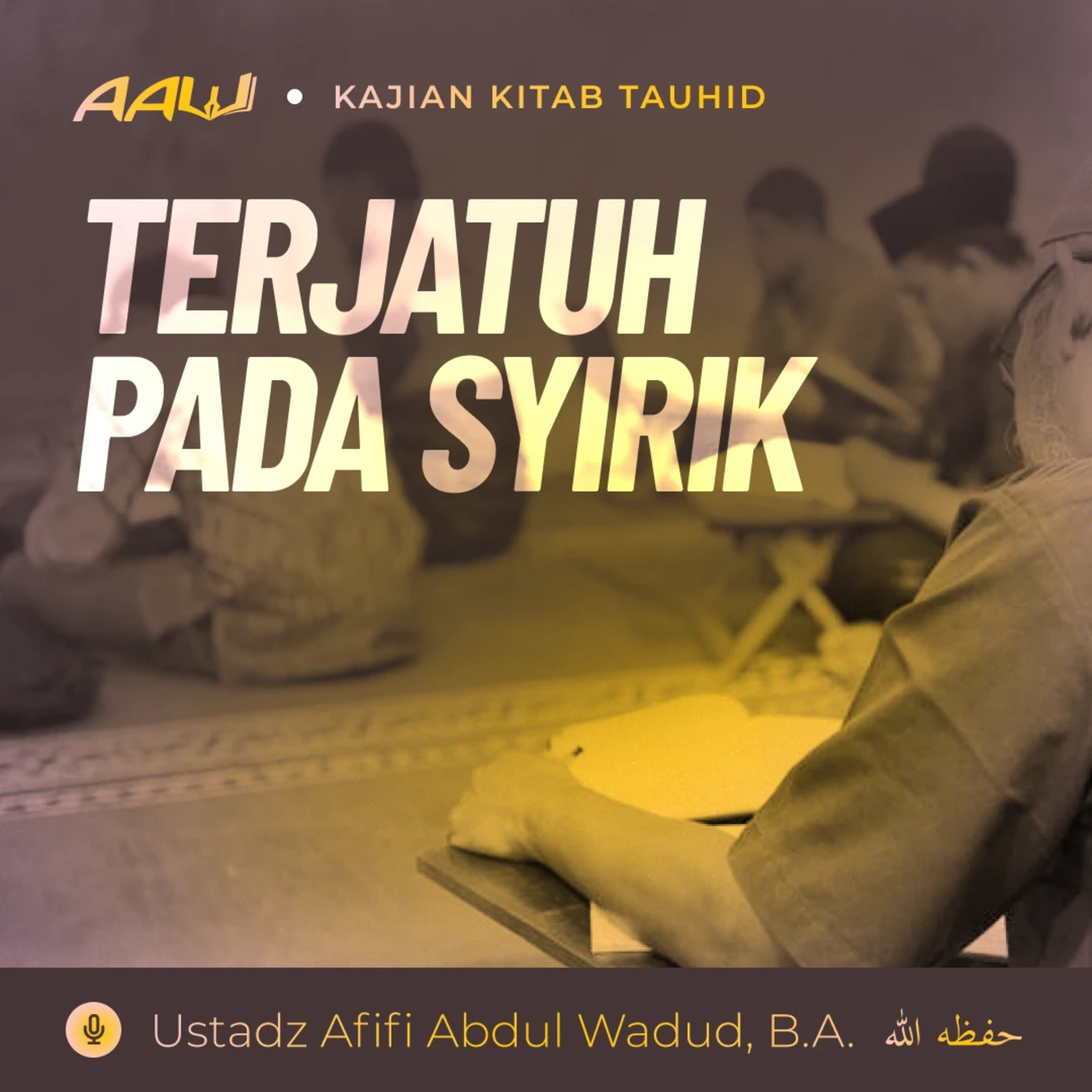 Ustadz Afifi Abdul Wadud, B.A