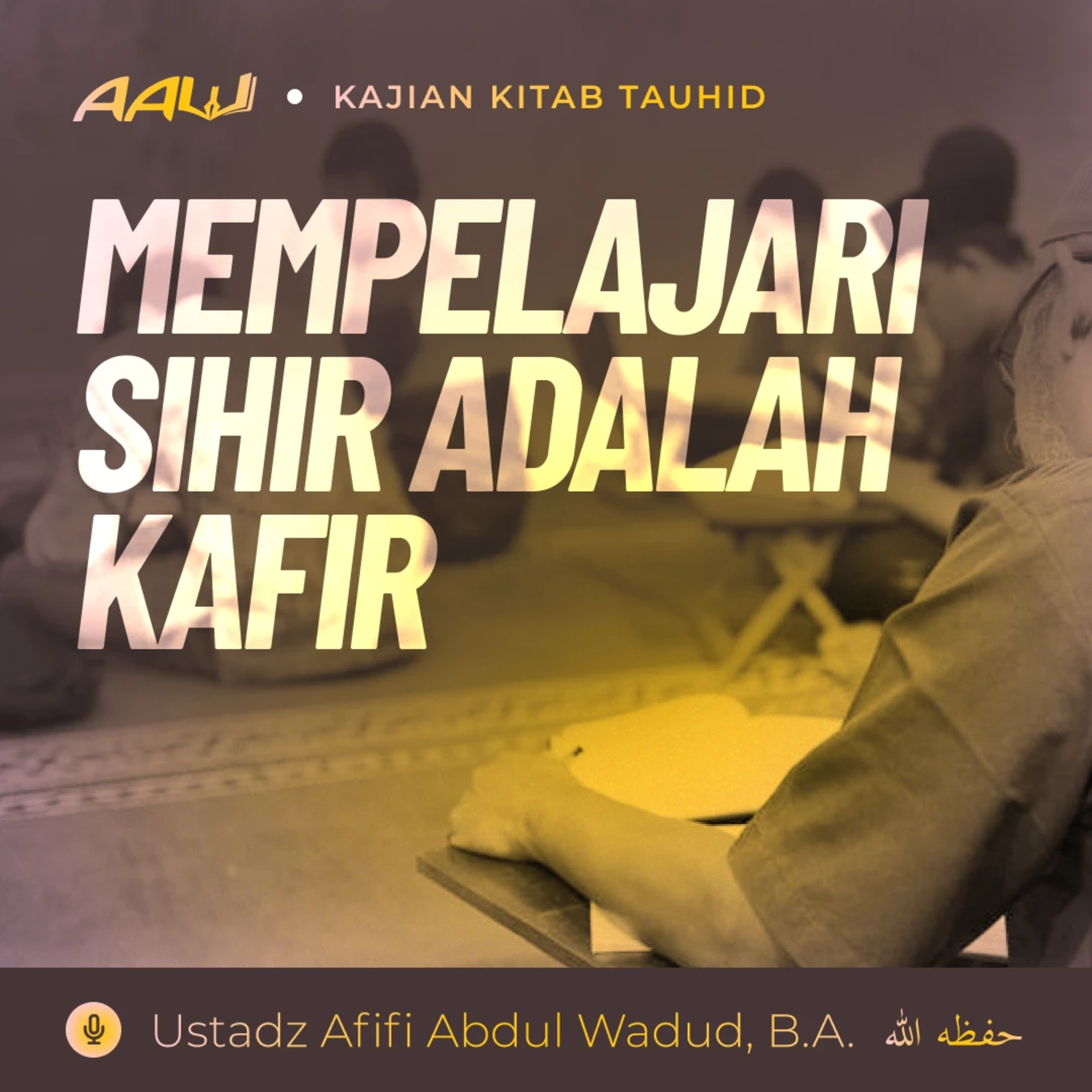 Ustadz Afifi Abdul Wadud, B.A