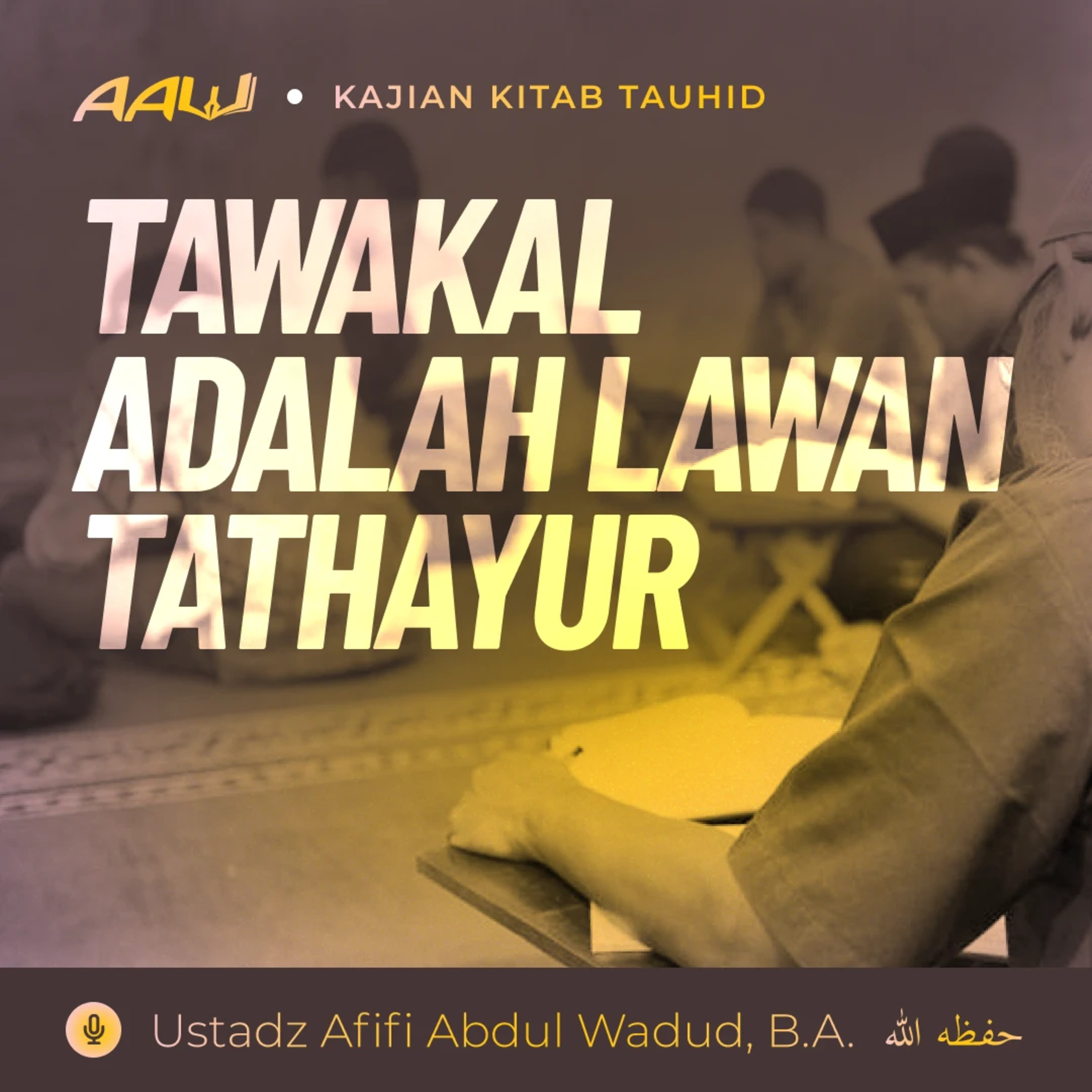 Ustadz Afifi Abdul Wadud, B.A
