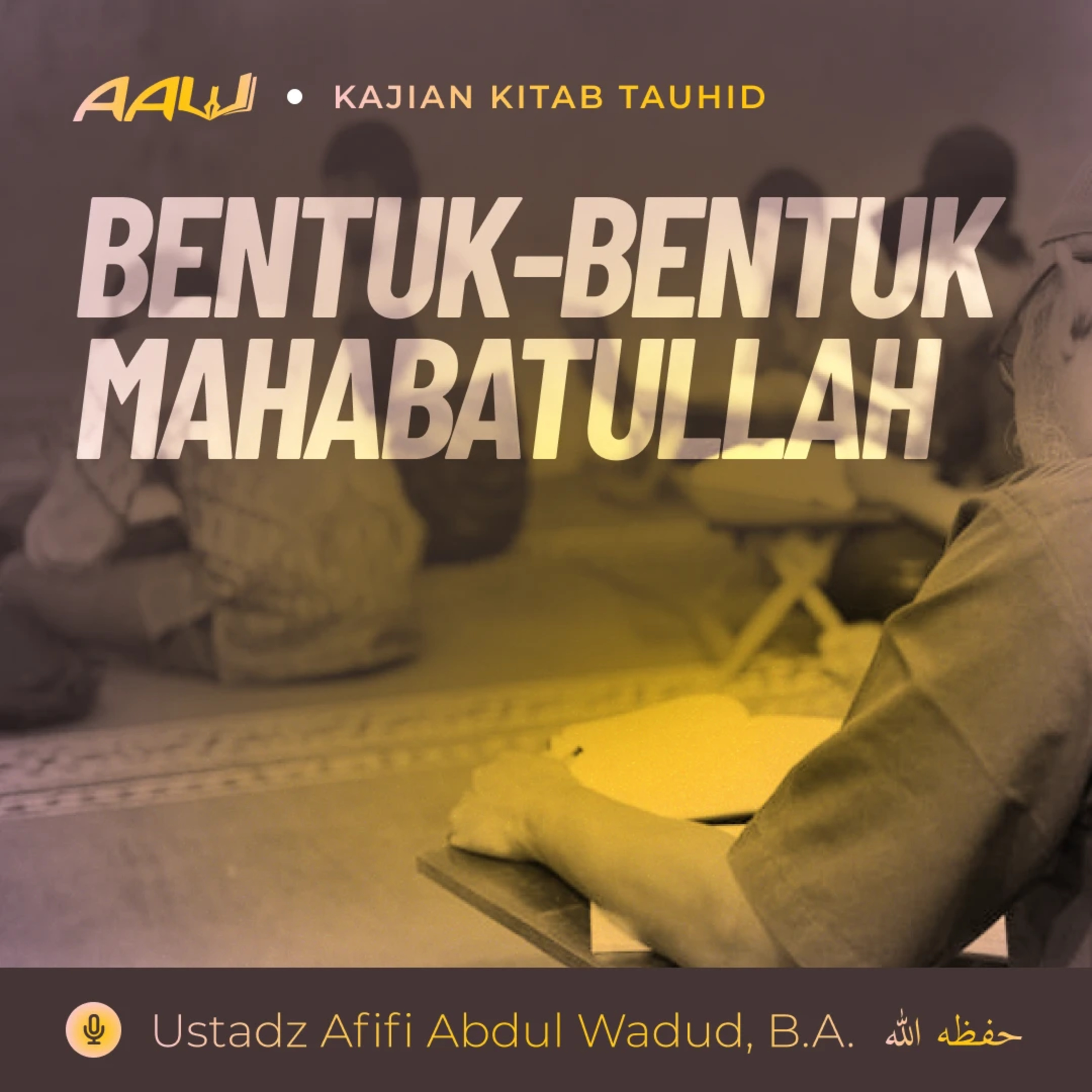 Ustadz Afifi Abdul Wadud, B.A