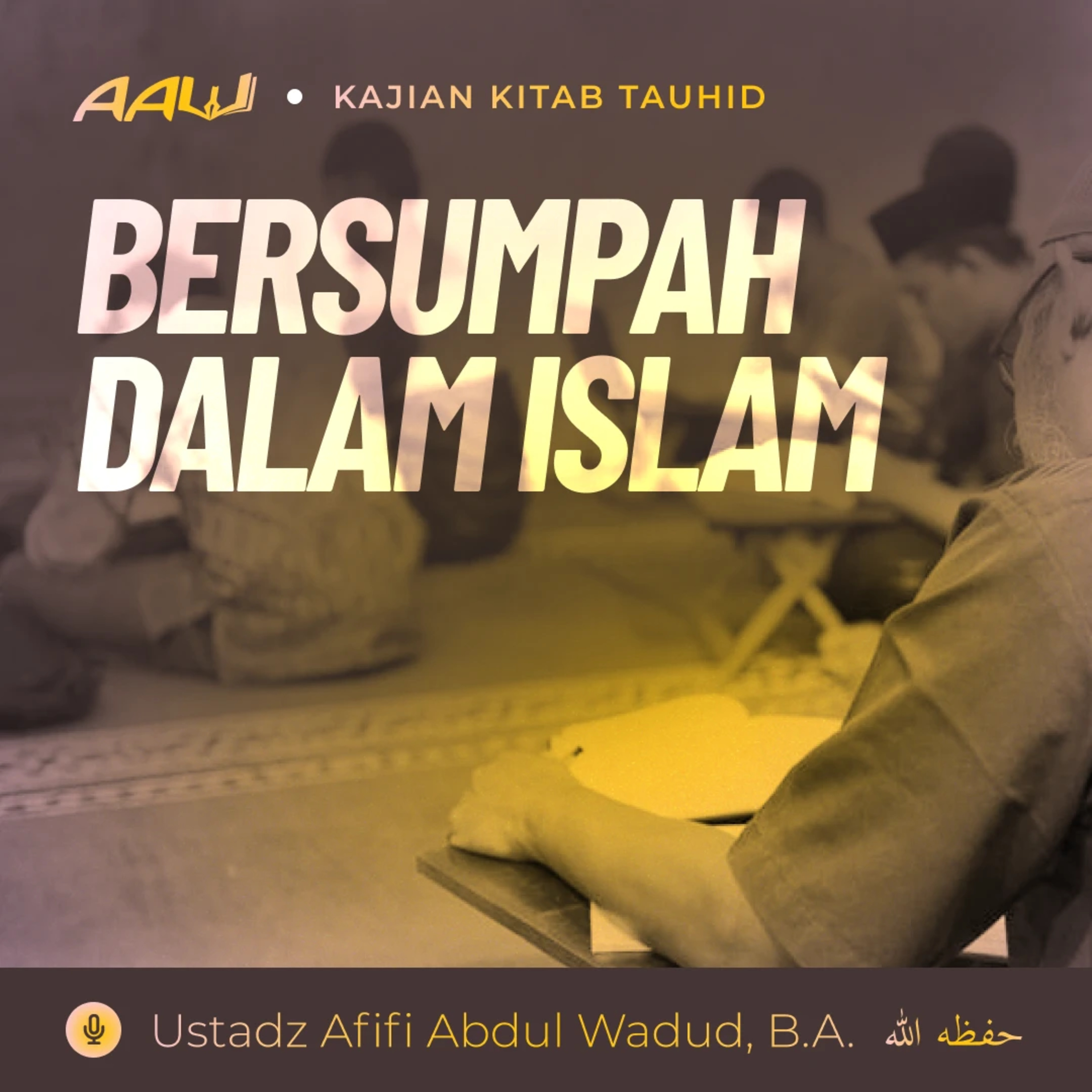 Ustadz Afifi Abdul Wadud, B.A
