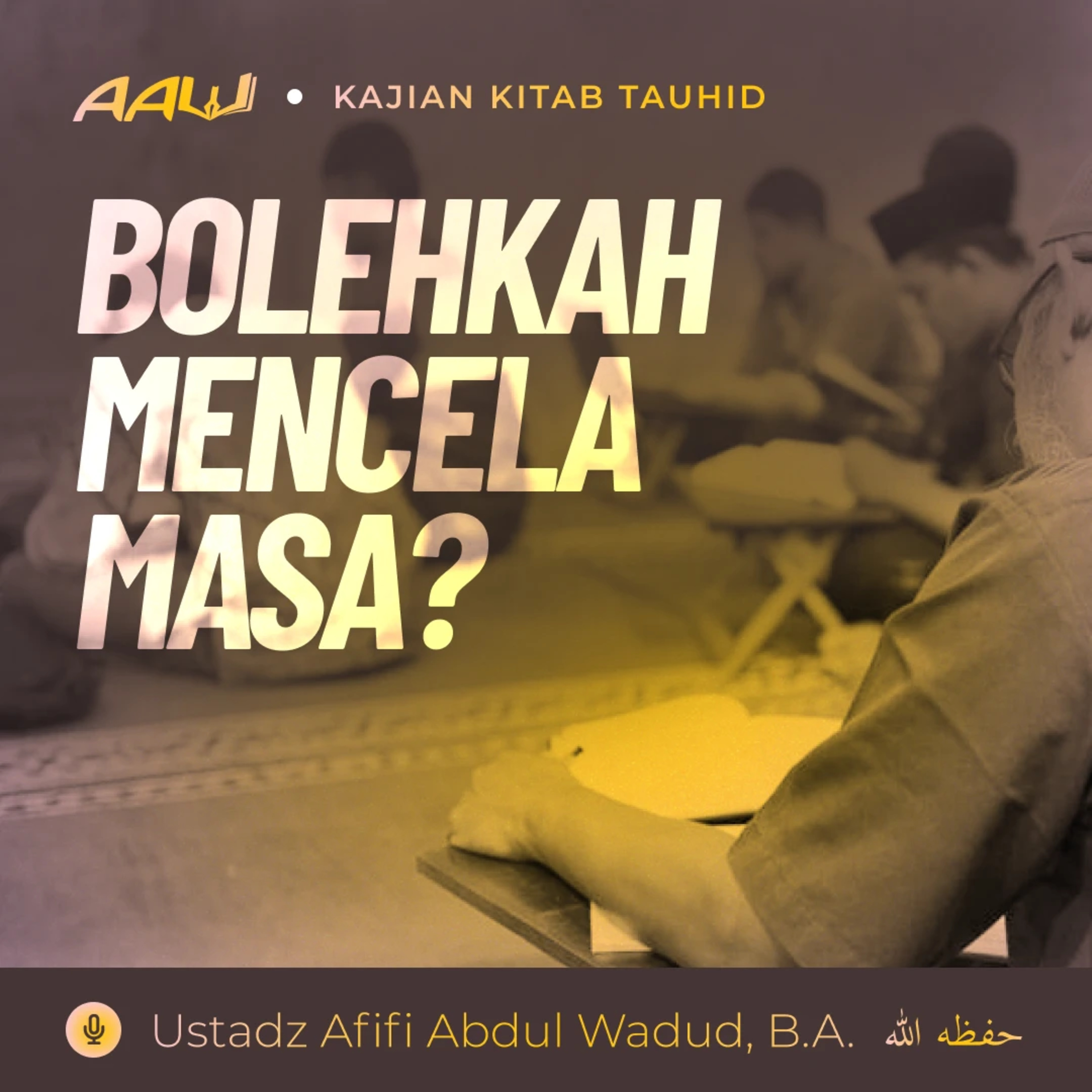 Ustadz Afifi Abdul Wadud, B.A