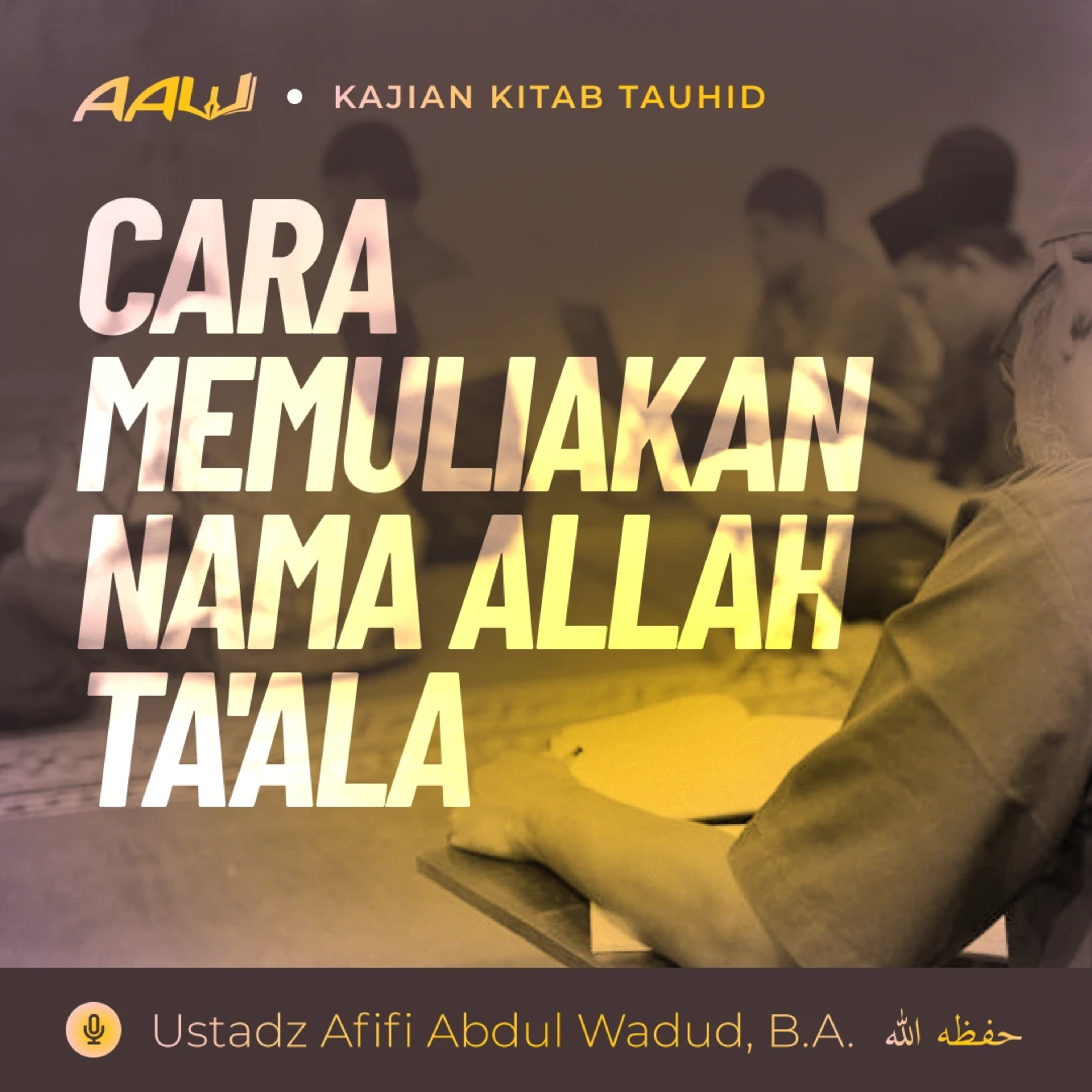 Ustadz Afifi Abdul Wadud, B.A