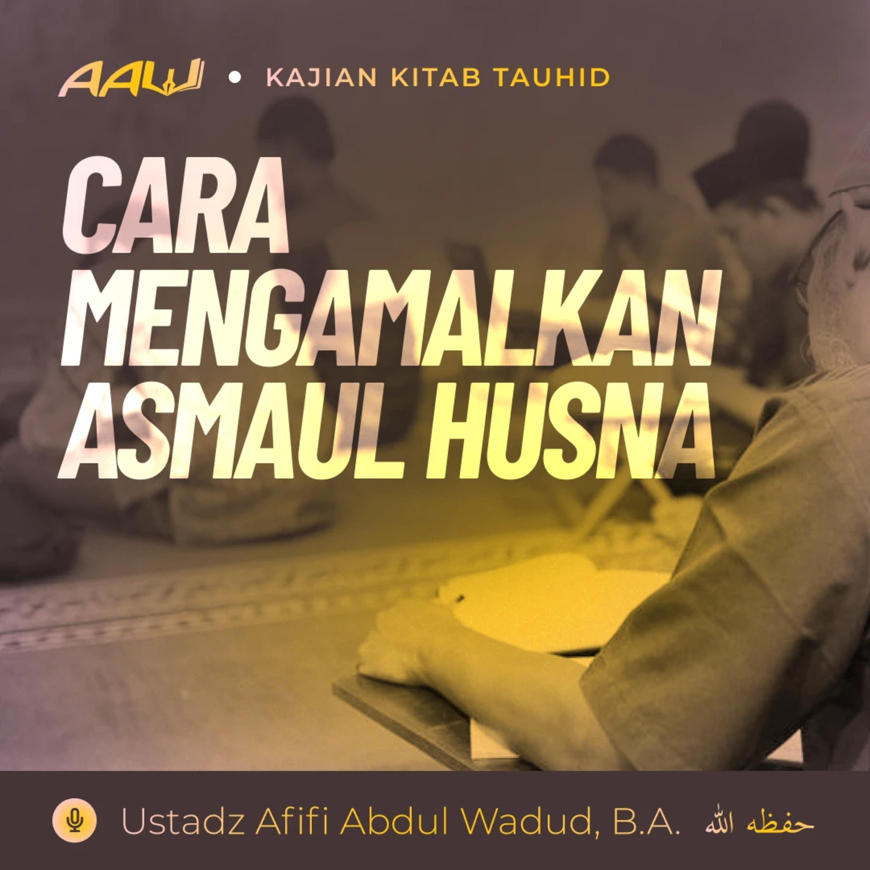 Ustadz Afifi Abdul Wadud, B.A