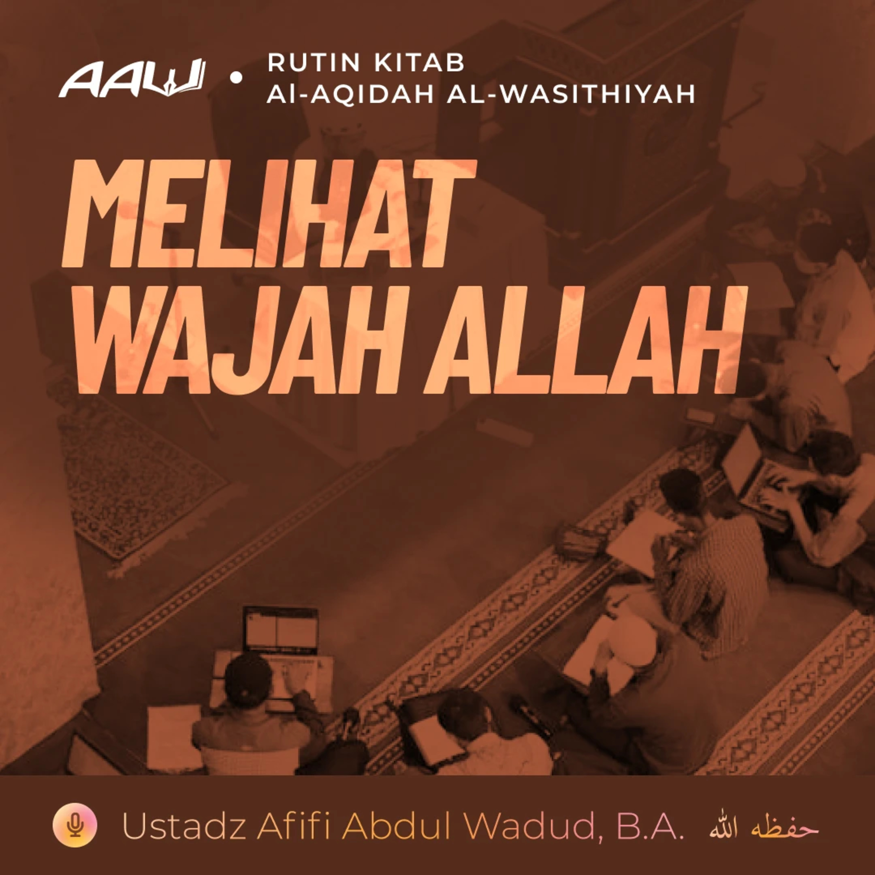 48. MELIHAT WAJAH ALLAH | Al-Aqidah Al-Wasithiyah episode artwork
