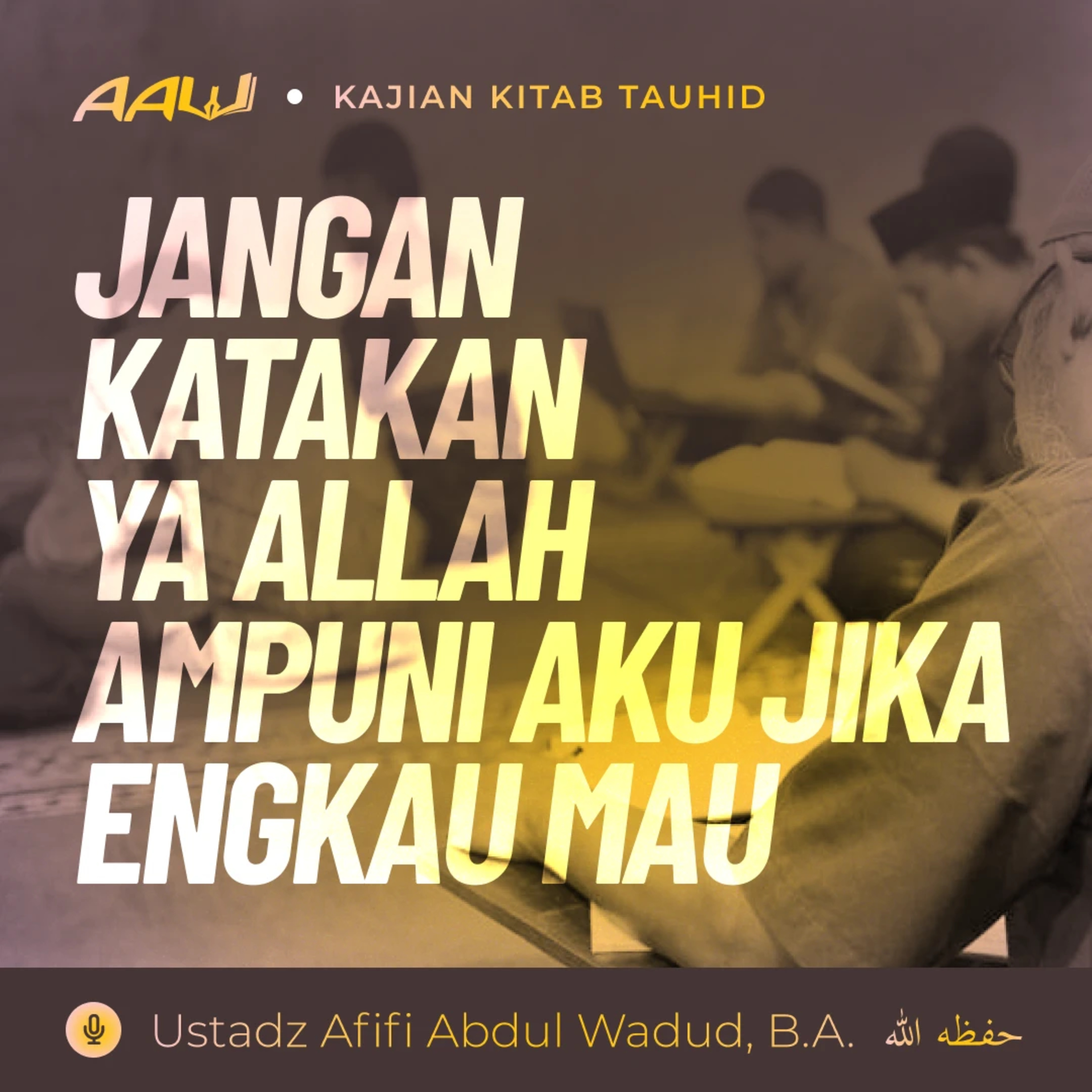 Ustadz Afifi Abdul Wadud, B.A