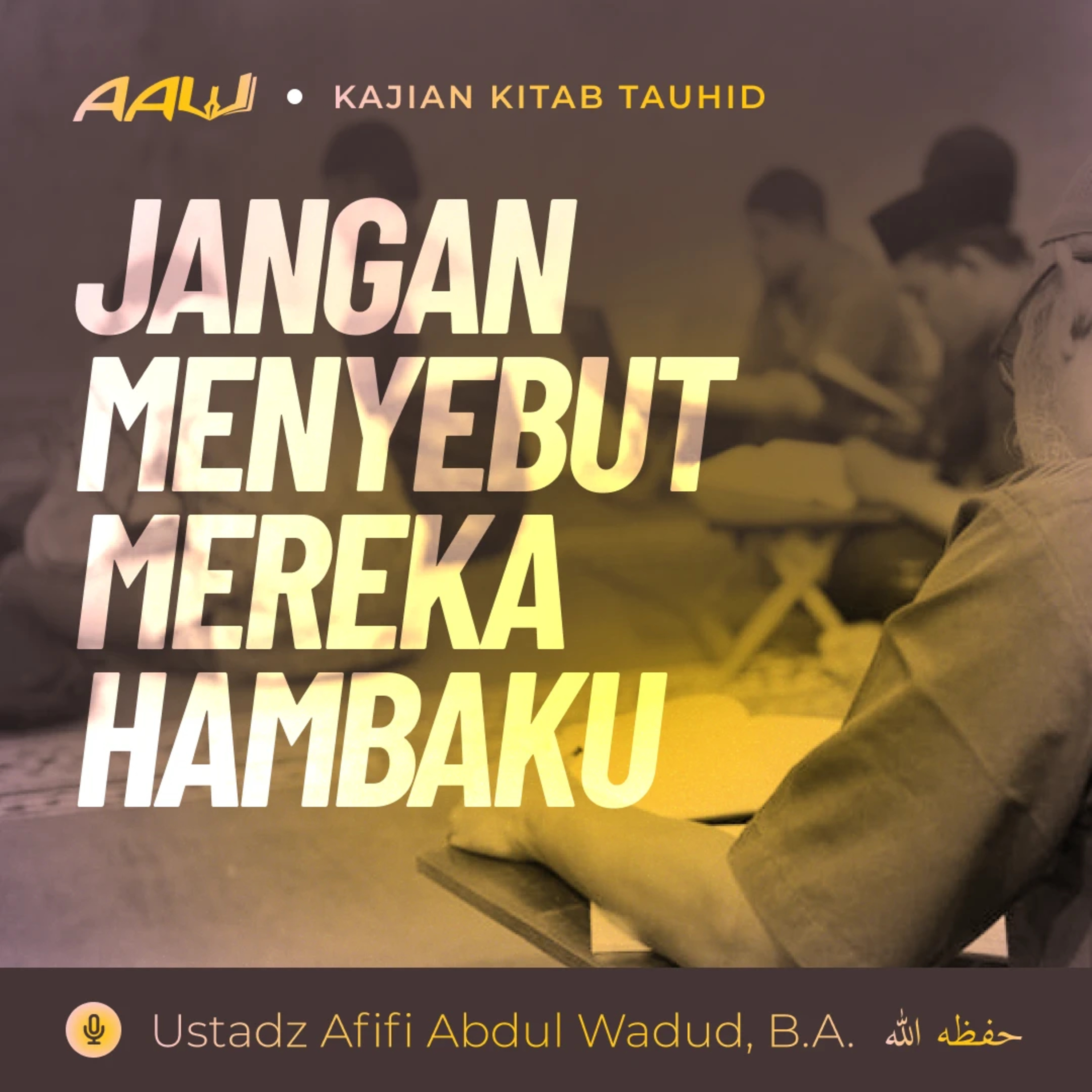 Ustadz Afifi Abdul Wadud, B.A