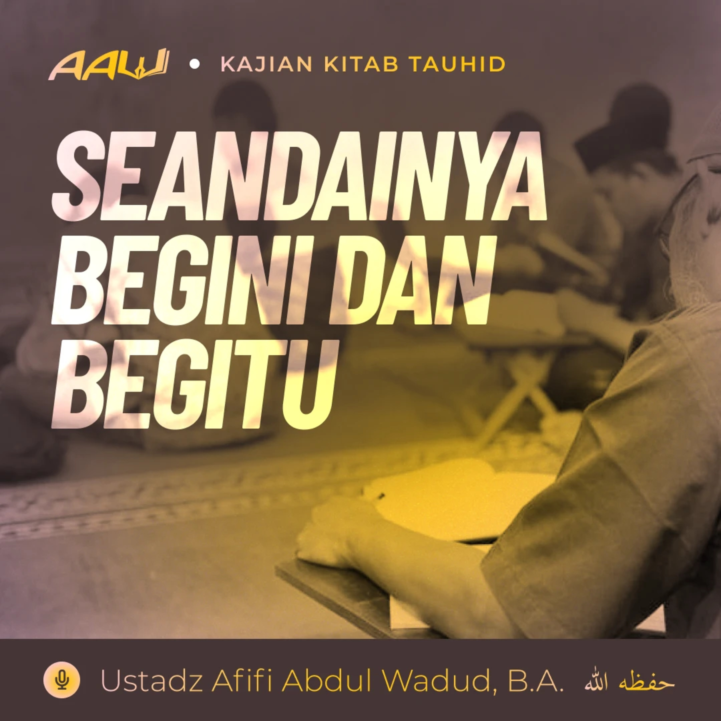 Ustadz Afifi Abdul Wadud, B.A