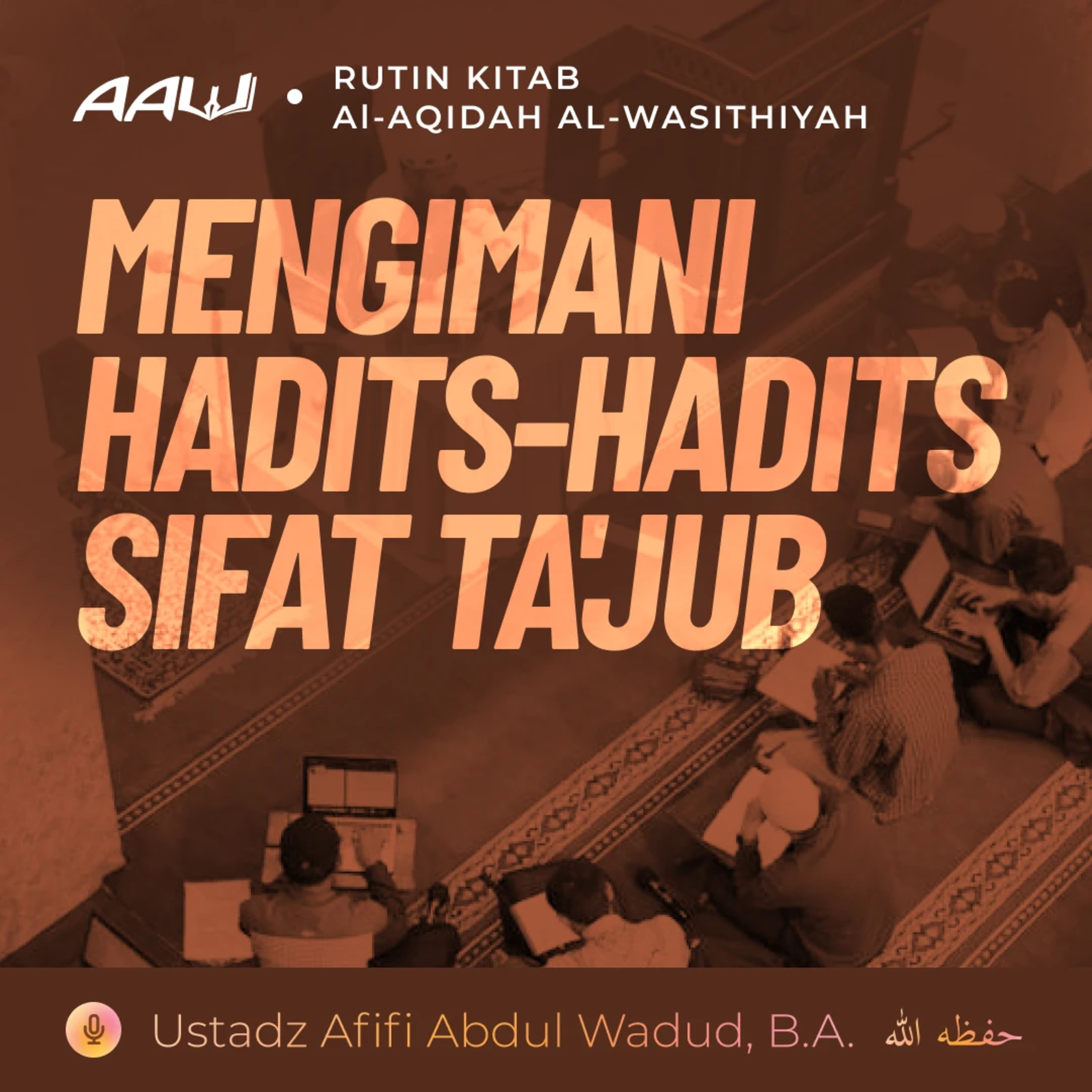 54. MENGIMANI HADITS-HADITS SIFAT TA'JUB | Al-Aqidah Al-Wasithiyah episode artwork