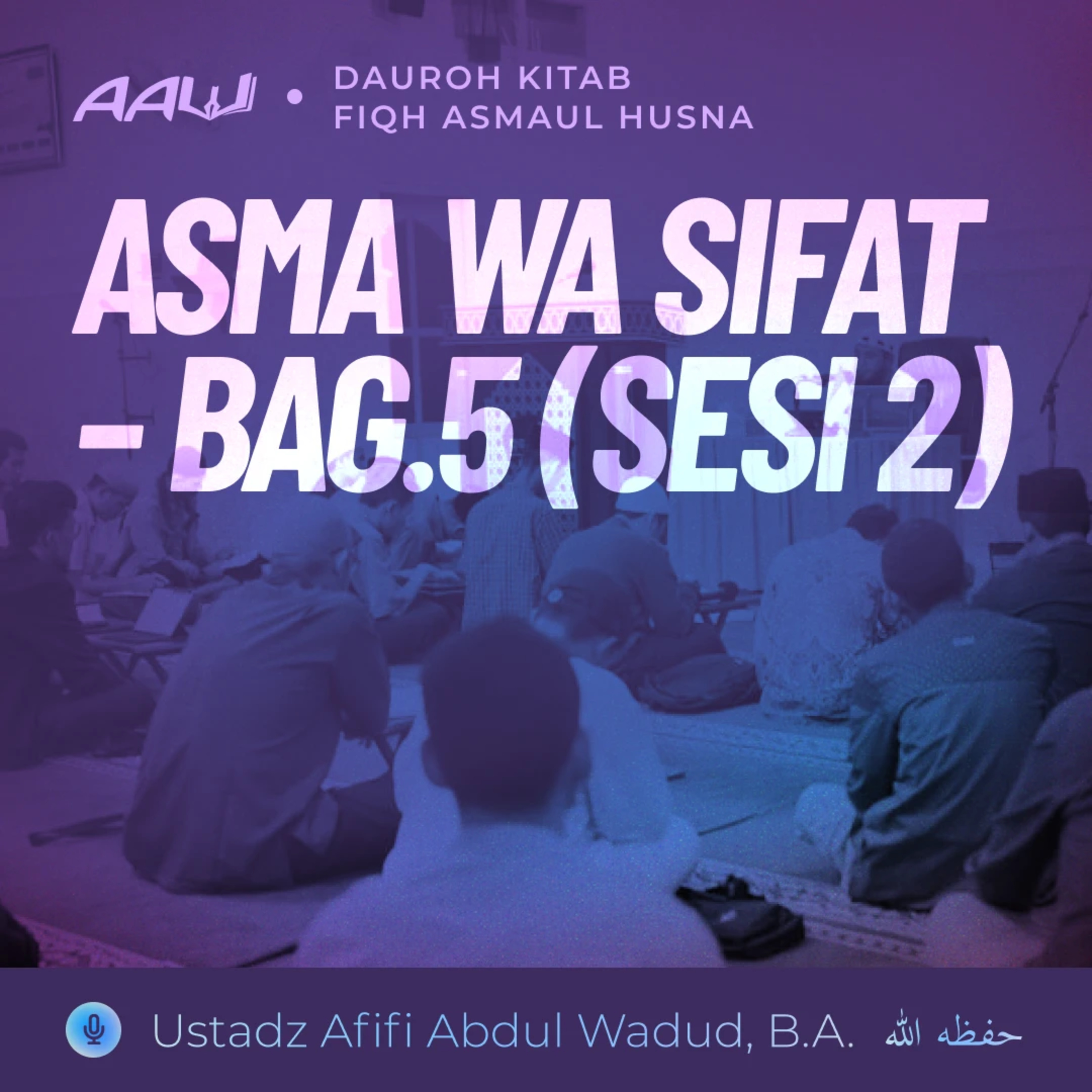 10. ASMA WA SIFAT – BAG.5 (SESI 2) | Fiqh Asmaul Husna episode artwork