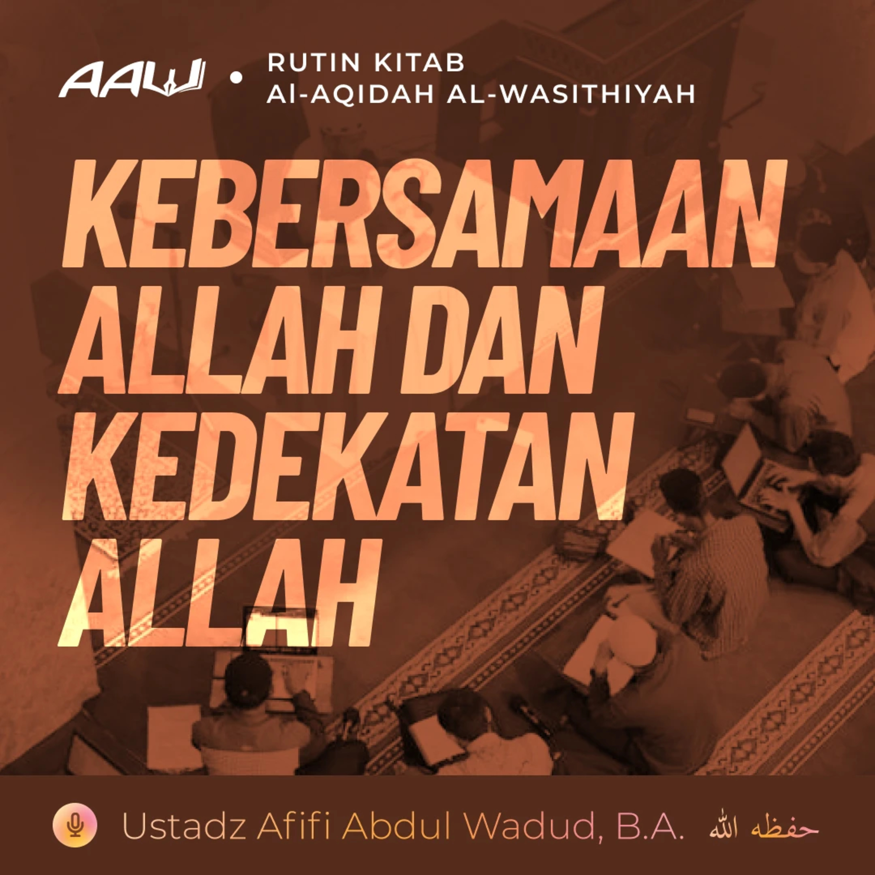 60. KEBERSAMAAN ALLAH DAN KEDEKATAN ALLAH | Al-Aqidah Al-Wasithiyah episode artwork